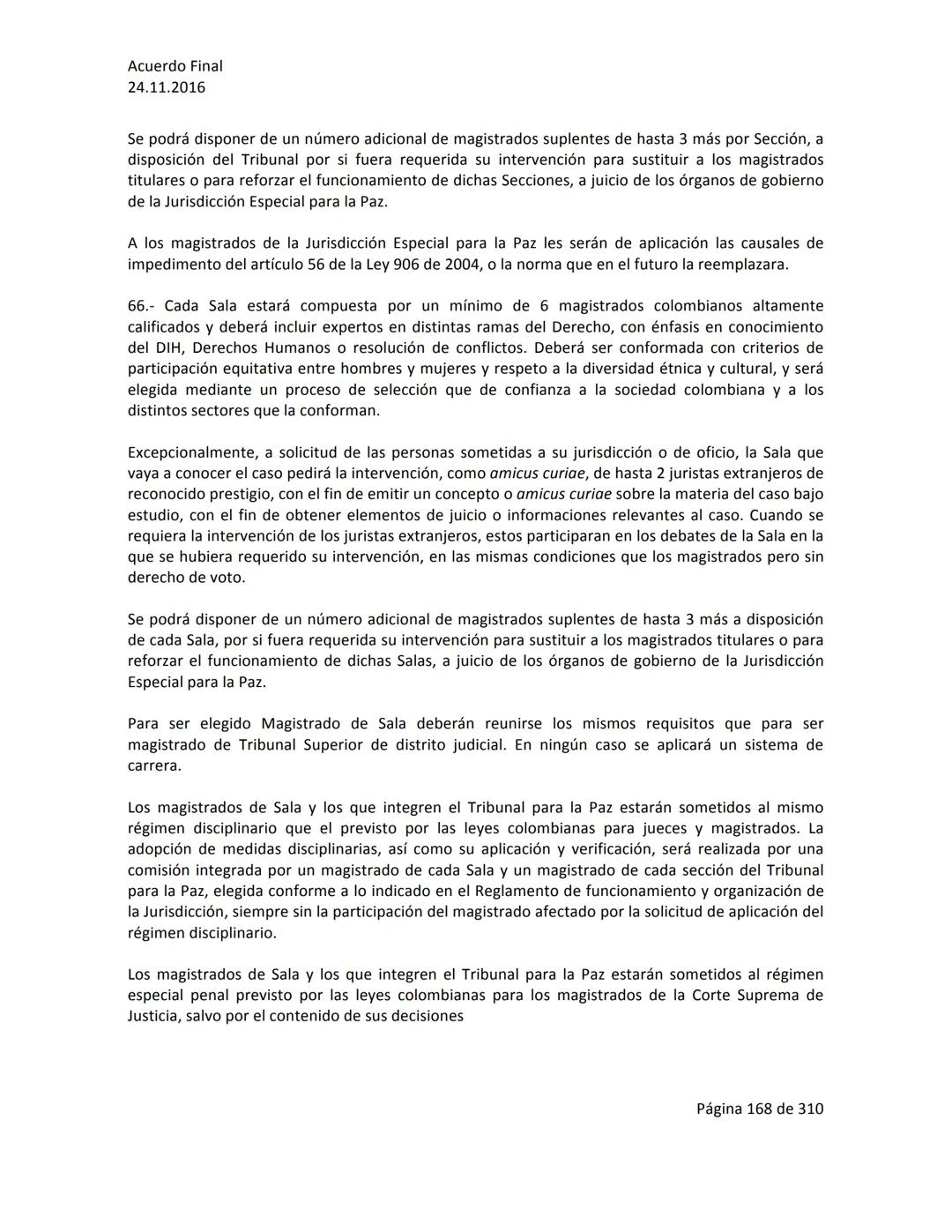 Acuerdo Final
24.11.2016
ACUERDO FINAL PARA LA TERMINACIÓN DEL CONFLICTO Y LA CONSTRUCCIÓN DE UNA PAZ
ESTABLE Y DURADERA
PREÁMBULO
Recordand