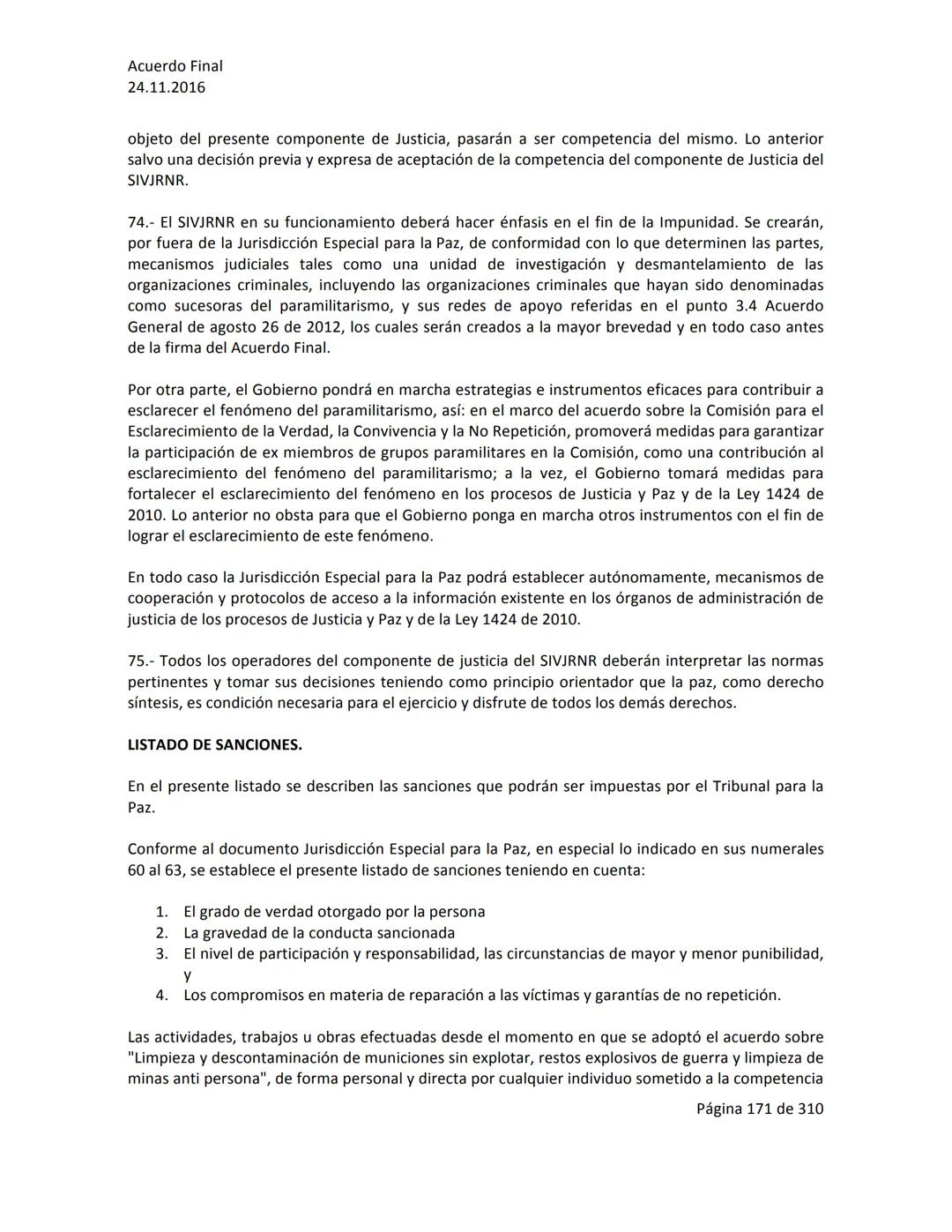 Acuerdo Final
24.11.2016
ACUERDO FINAL PARA LA TERMINACIÓN DEL CONFLICTO Y LA CONSTRUCCIÓN DE UNA PAZ
ESTABLE Y DURADERA
PREÁMBULO
Recordand