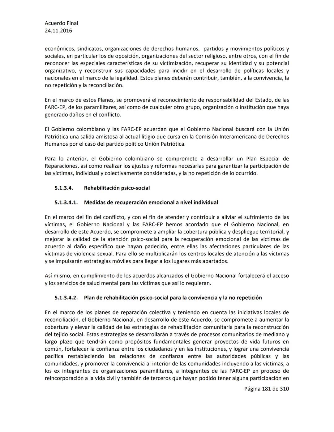 Acuerdo Final
24.11.2016
ACUERDO FINAL PARA LA TERMINACIÓN DEL CONFLICTO Y LA CONSTRUCCIÓN DE UNA PAZ
ESTABLE Y DURADERA
PREÁMBULO
Recordand