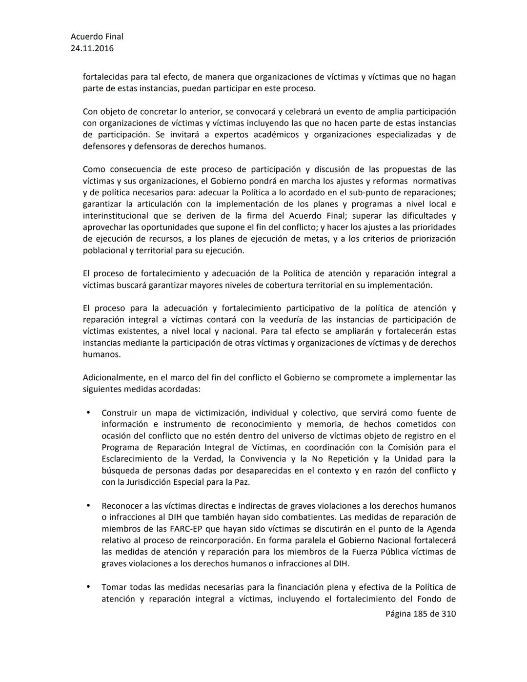 Acuerdo Final
24.11.2016
ACUERDO FINAL PARA LA TERMINACIÓN DEL CONFLICTO Y LA CONSTRUCCIÓN DE UNA PAZ
ESTABLE Y DURADERA
PREÁMBULO
Recordand