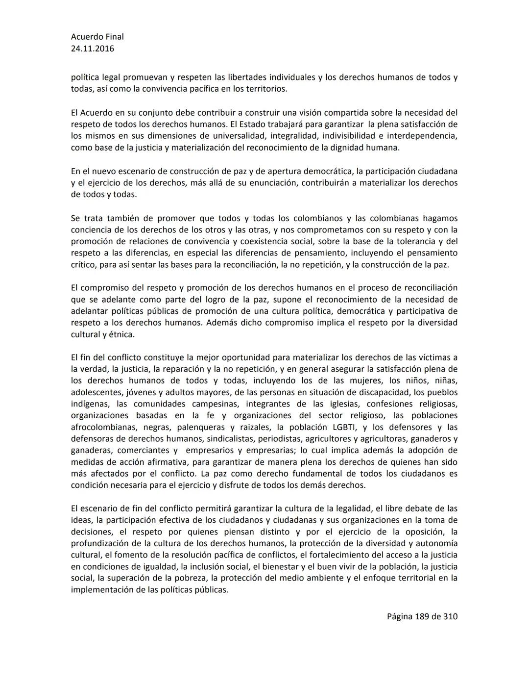 Acuerdo Final
24.11.2016
ACUERDO FINAL PARA LA TERMINACIÓN DEL CONFLICTO Y LA CONSTRUCCIÓN DE UNA PAZ
ESTABLE Y DURADERA
PREÁMBULO
Recordand