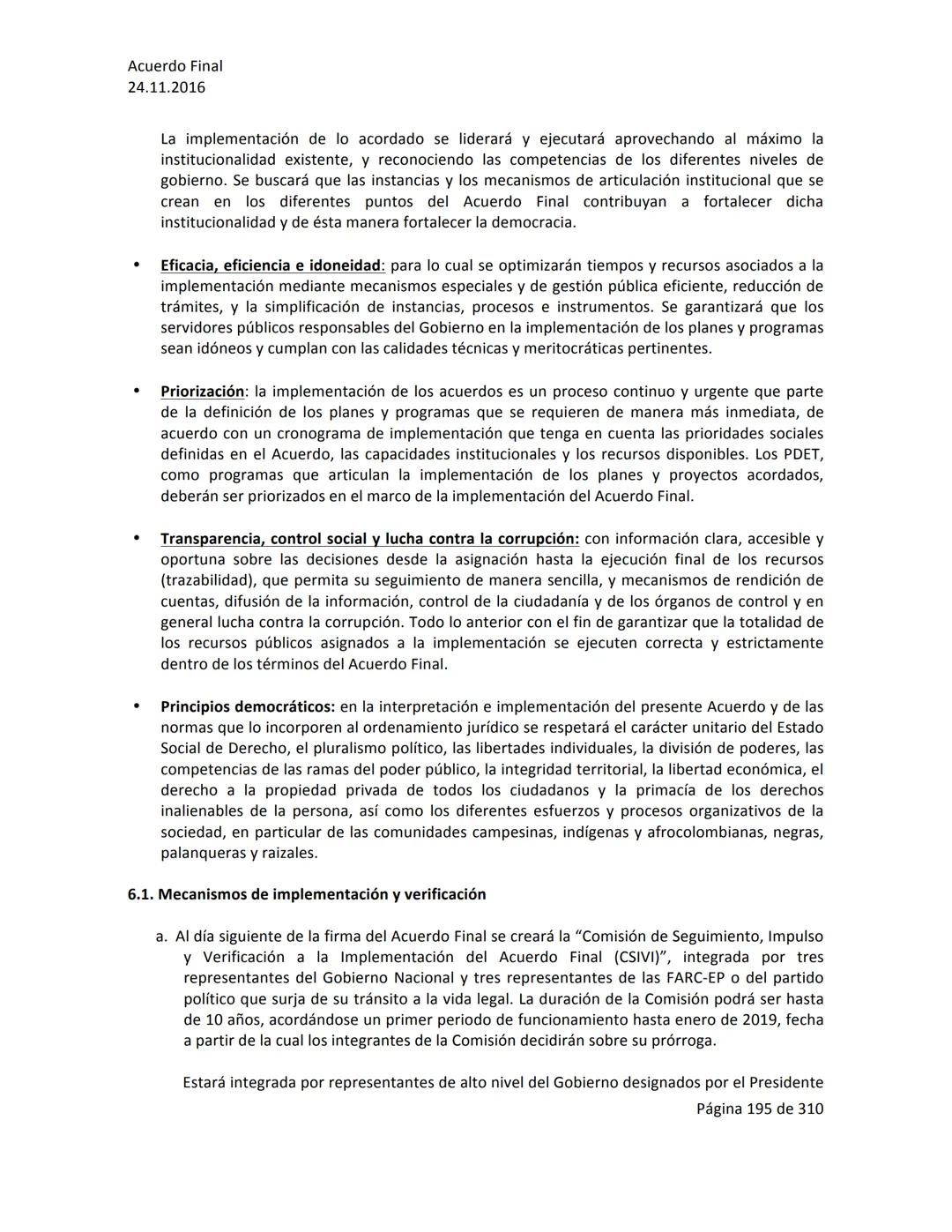 Acuerdo Final
24.11.2016
ACUERDO FINAL PARA LA TERMINACIÓN DEL CONFLICTO Y LA CONSTRUCCIÓN DE UNA PAZ
ESTABLE Y DURADERA
PREÁMBULO
Recordand