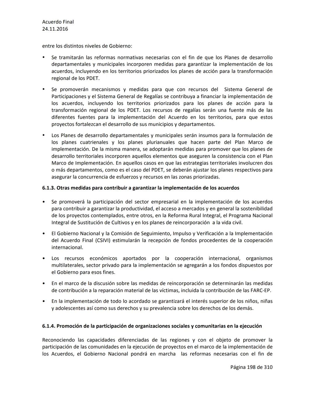 Acuerdo Final
24.11.2016
ACUERDO FINAL PARA LA TERMINACIÓN DEL CONFLICTO Y LA CONSTRUCCIÓN DE UNA PAZ
ESTABLE Y DURADERA
PREÁMBULO
Recordand