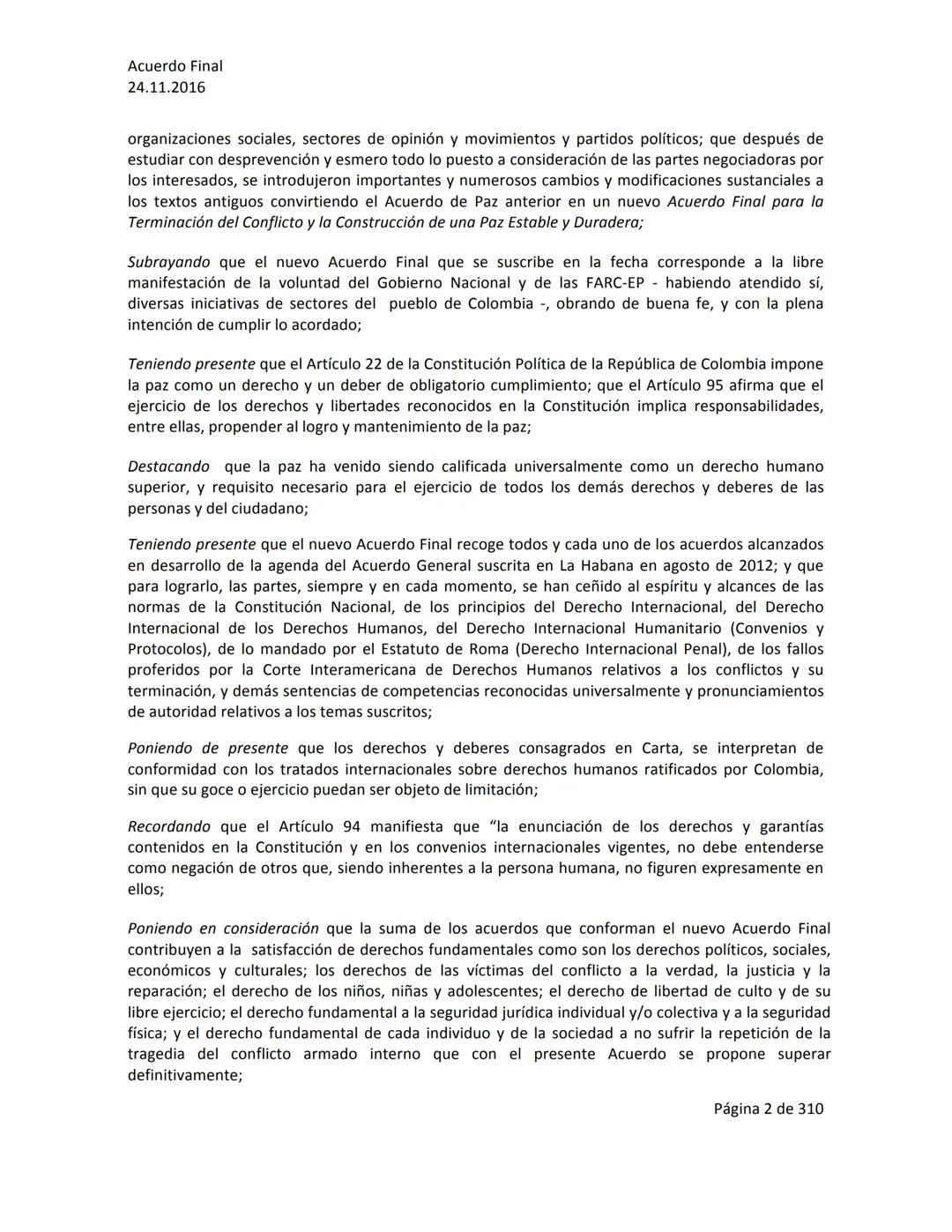 Acuerdo Final
24.11.2016
ACUERDO FINAL PARA LA TERMINACIÓN DEL CONFLICTO Y LA CONSTRUCCIÓN DE UNA PAZ
ESTABLE Y DURADERA
PREÁMBULO
Recordand