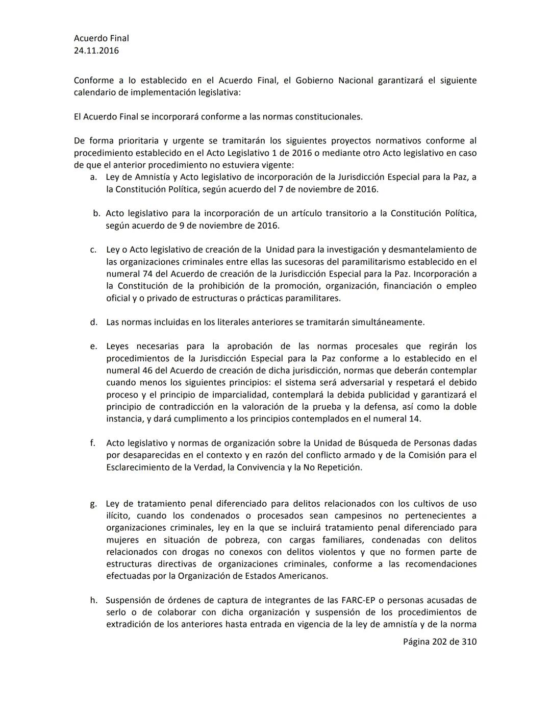 Acuerdo Final
24.11.2016
ACUERDO FINAL PARA LA TERMINACIÓN DEL CONFLICTO Y LA CONSTRUCCIÓN DE UNA PAZ
ESTABLE Y DURADERA
PREÁMBULO
Recordand