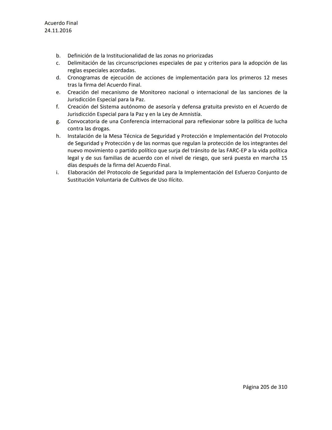 Acuerdo Final
24.11.2016
ACUERDO FINAL PARA LA TERMINACIÓN DEL CONFLICTO Y LA CONSTRUCCIÓN DE UNA PAZ
ESTABLE Y DURADERA
PREÁMBULO
Recordand