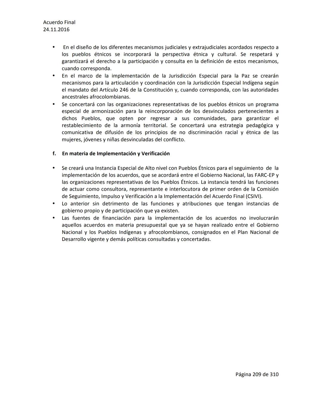 Acuerdo Final
24.11.2016
ACUERDO FINAL PARA LA TERMINACIÓN DEL CONFLICTO Y LA CONSTRUCCIÓN DE UNA PAZ
ESTABLE Y DURADERA
PREÁMBULO
Recordand