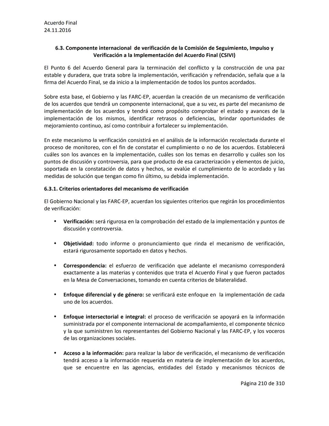 Acuerdo Final
24.11.2016
ACUERDO FINAL PARA LA TERMINACIÓN DEL CONFLICTO Y LA CONSTRUCCIÓN DE UNA PAZ
ESTABLE Y DURADERA
PREÁMBULO
Recordand