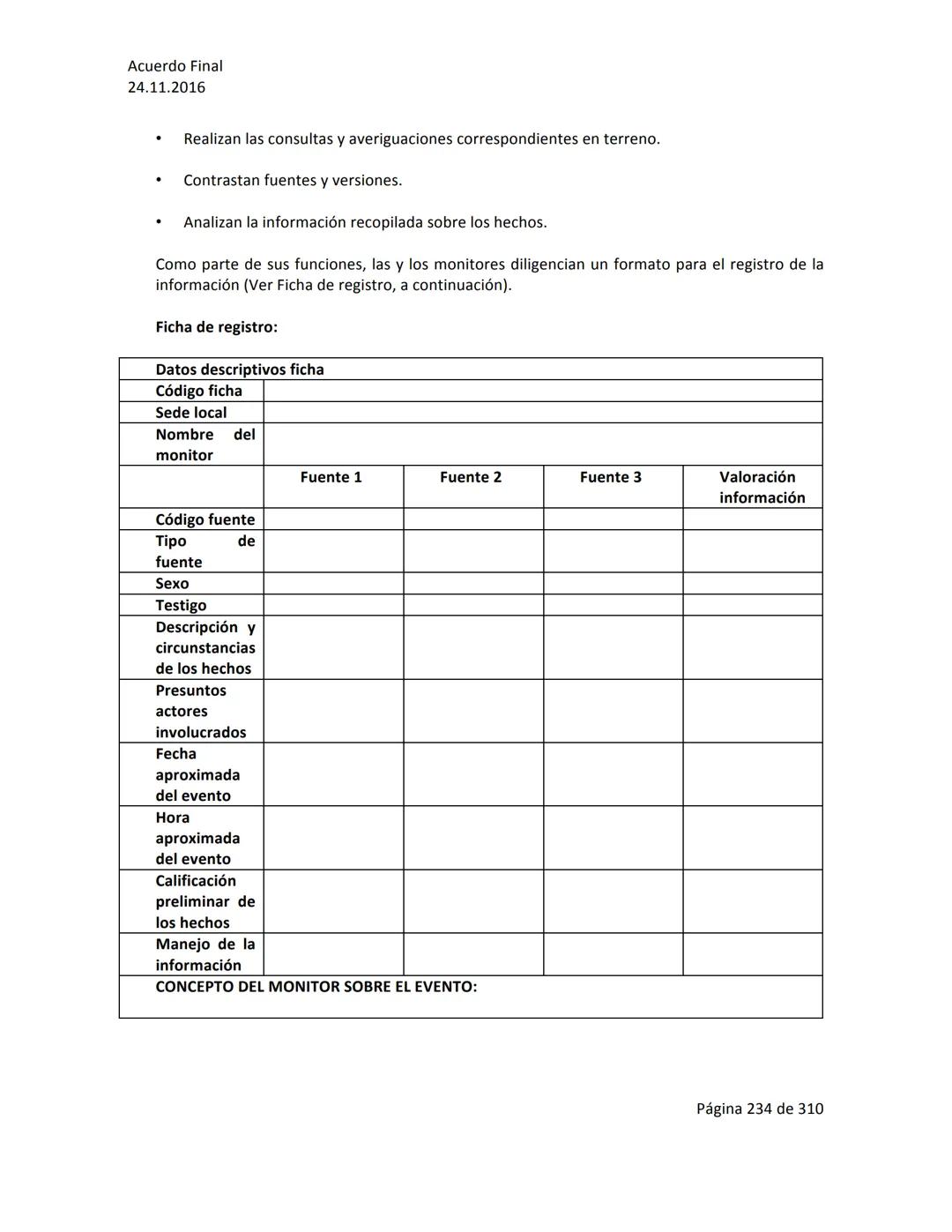 Acuerdo Final
24.11.2016
ACUERDO FINAL PARA LA TERMINACIÓN DEL CONFLICTO Y LA CONSTRUCCIÓN DE UNA PAZ
ESTABLE Y DURADERA
PREÁMBULO
Recordand