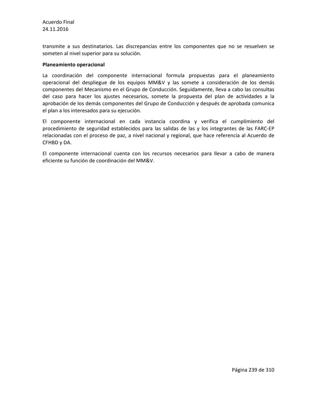 Acuerdo Final
24.11.2016
ACUERDO FINAL PARA LA TERMINACIÓN DEL CONFLICTO Y LA CONSTRUCCIÓN DE UNA PAZ
ESTABLE Y DURADERA
PREÁMBULO
Recordand