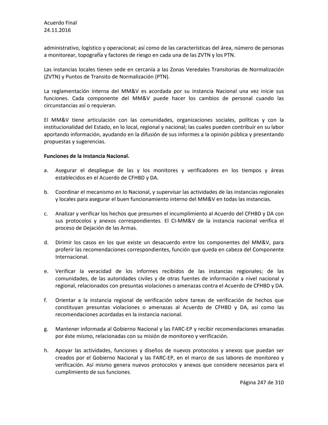 Acuerdo Final
24.11.2016
ACUERDO FINAL PARA LA TERMINACIÓN DEL CONFLICTO Y LA CONSTRUCCIÓN DE UNA PAZ
ESTABLE Y DURADERA
PREÁMBULO
Recordand