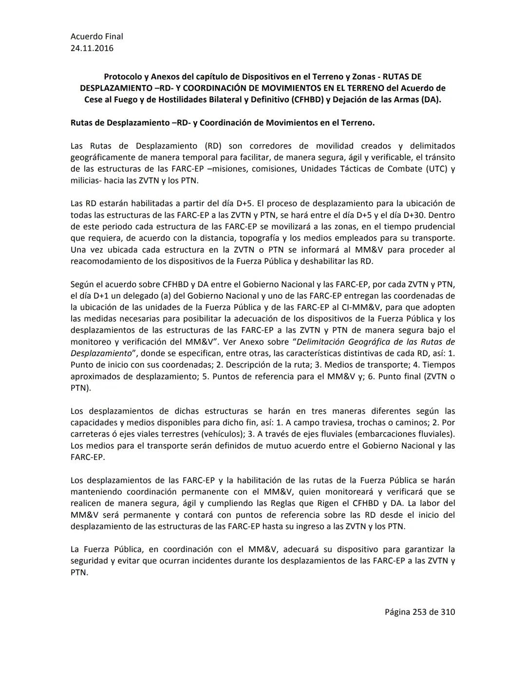 Acuerdo Final
24.11.2016
ACUERDO FINAL PARA LA TERMINACIÓN DEL CONFLICTO Y LA CONSTRUCCIÓN DE UNA PAZ
ESTABLE Y DURADERA
PREÁMBULO
Recordand