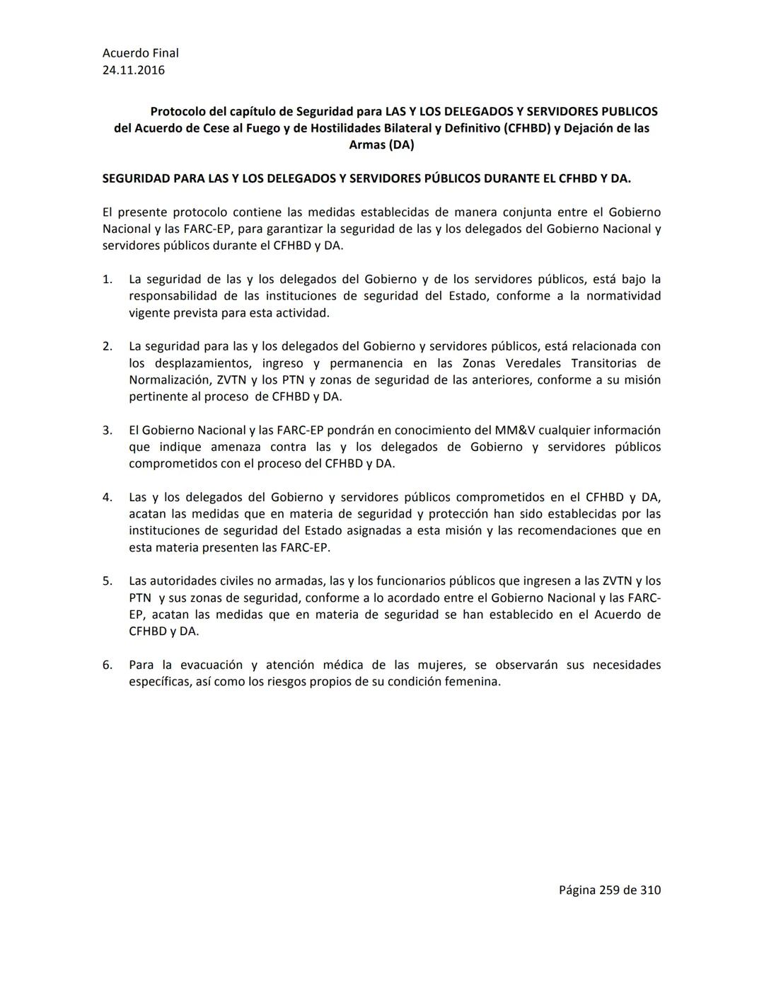 Acuerdo Final
24.11.2016
ACUERDO FINAL PARA LA TERMINACIÓN DEL CONFLICTO Y LA CONSTRUCCIÓN DE UNA PAZ
ESTABLE Y DURADERA
PREÁMBULO
Recordand