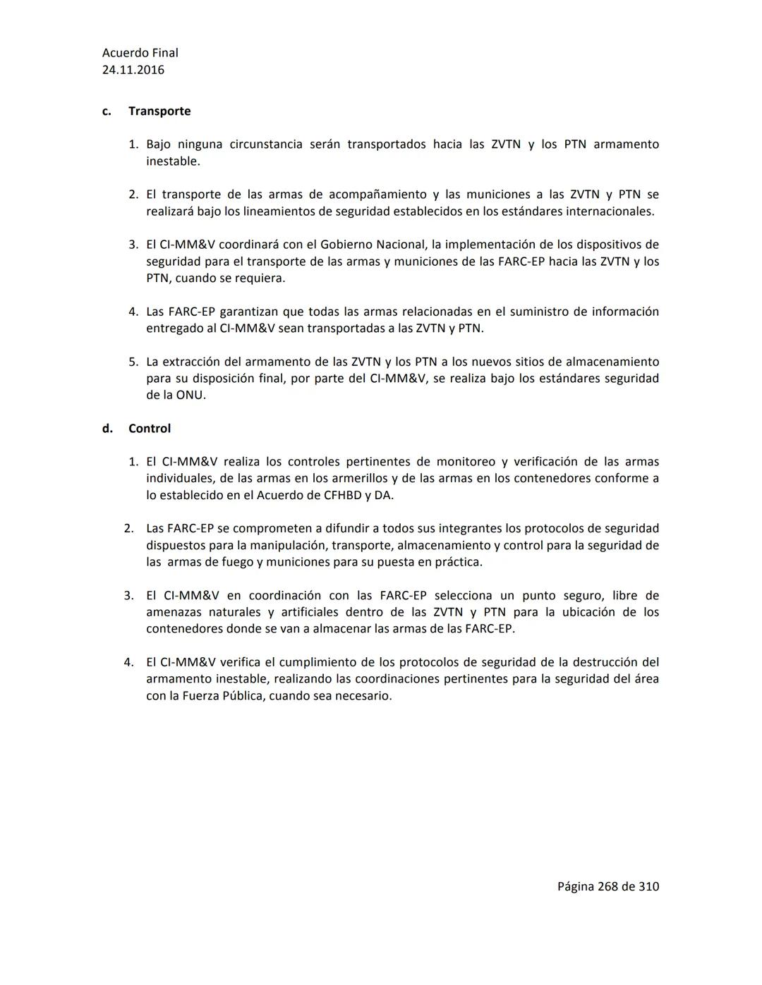 Acuerdo Final
24.11.2016
ACUERDO FINAL PARA LA TERMINACIÓN DEL CONFLICTO Y LA CONSTRUCCIÓN DE UNA PAZ
ESTABLE Y DURADERA
PREÁMBULO
Recordand