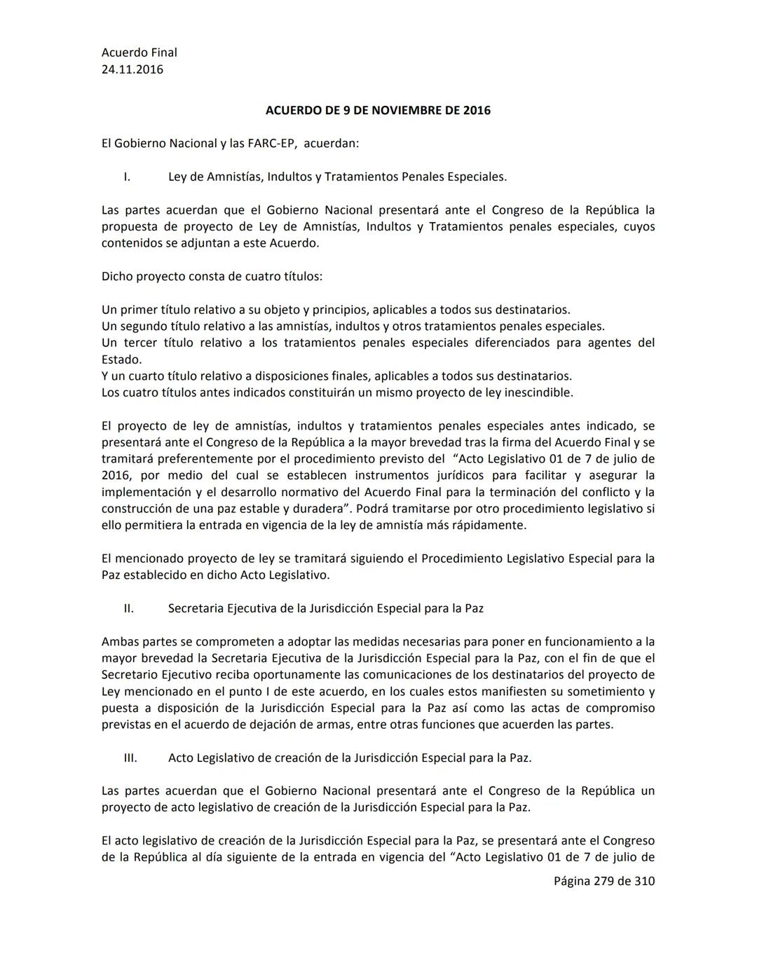 Acuerdo Final
24.11.2016
ACUERDO FINAL PARA LA TERMINACIÓN DEL CONFLICTO Y LA CONSTRUCCIÓN DE UNA PAZ
ESTABLE Y DURADERA
PREÁMBULO
Recordand