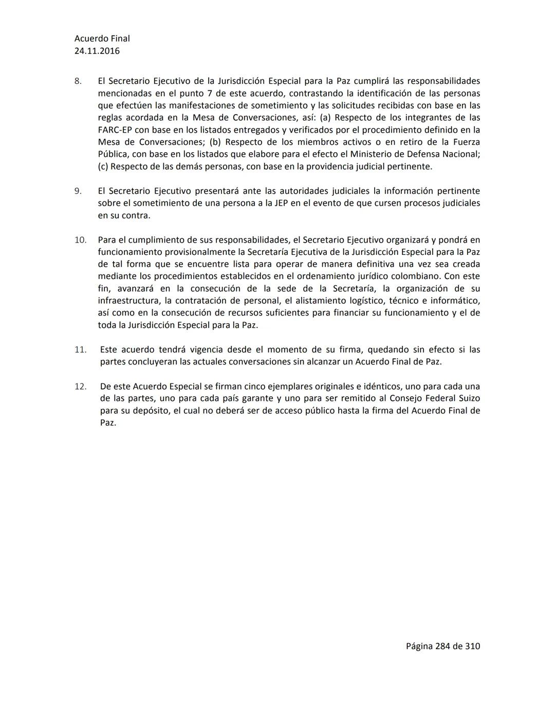 Acuerdo Final
24.11.2016
ACUERDO FINAL PARA LA TERMINACIÓN DEL CONFLICTO Y LA CONSTRUCCIÓN DE UNA PAZ
ESTABLE Y DURADERA
PREÁMBULO
Recordand