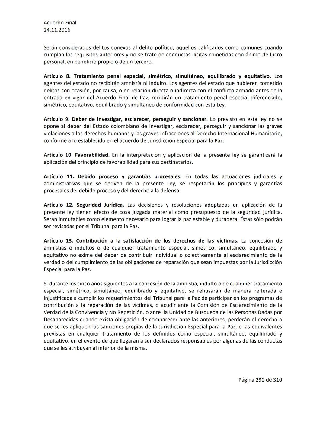 Acuerdo Final
24.11.2016
ACUERDO FINAL PARA LA TERMINACIÓN DEL CONFLICTO Y LA CONSTRUCCIÓN DE UNA PAZ
ESTABLE Y DURADERA
PREÁMBULO
Recordand