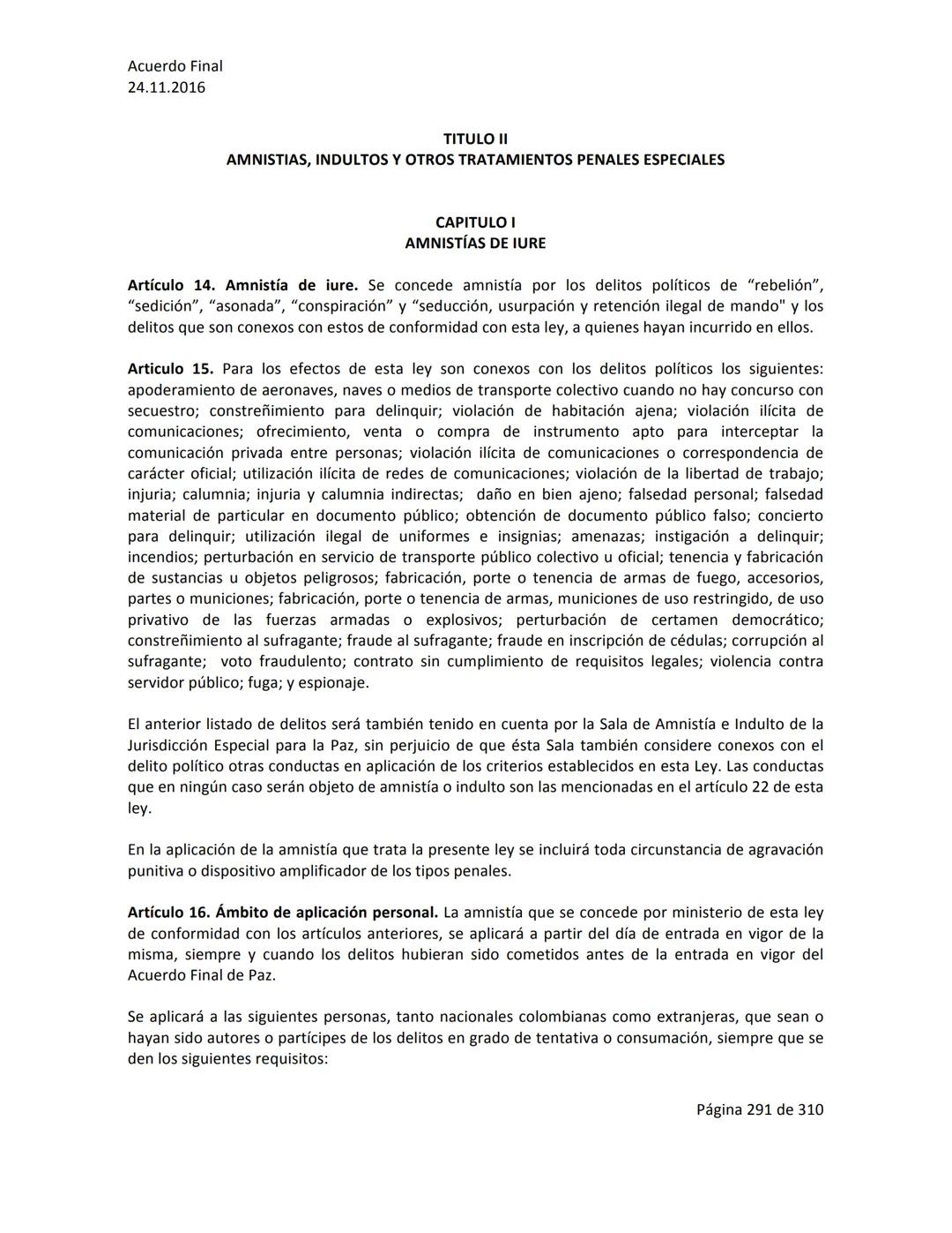 Acuerdo Final
24.11.2016
ACUERDO FINAL PARA LA TERMINACIÓN DEL CONFLICTO Y LA CONSTRUCCIÓN DE UNA PAZ
ESTABLE Y DURADERA
PREÁMBULO
Recordand