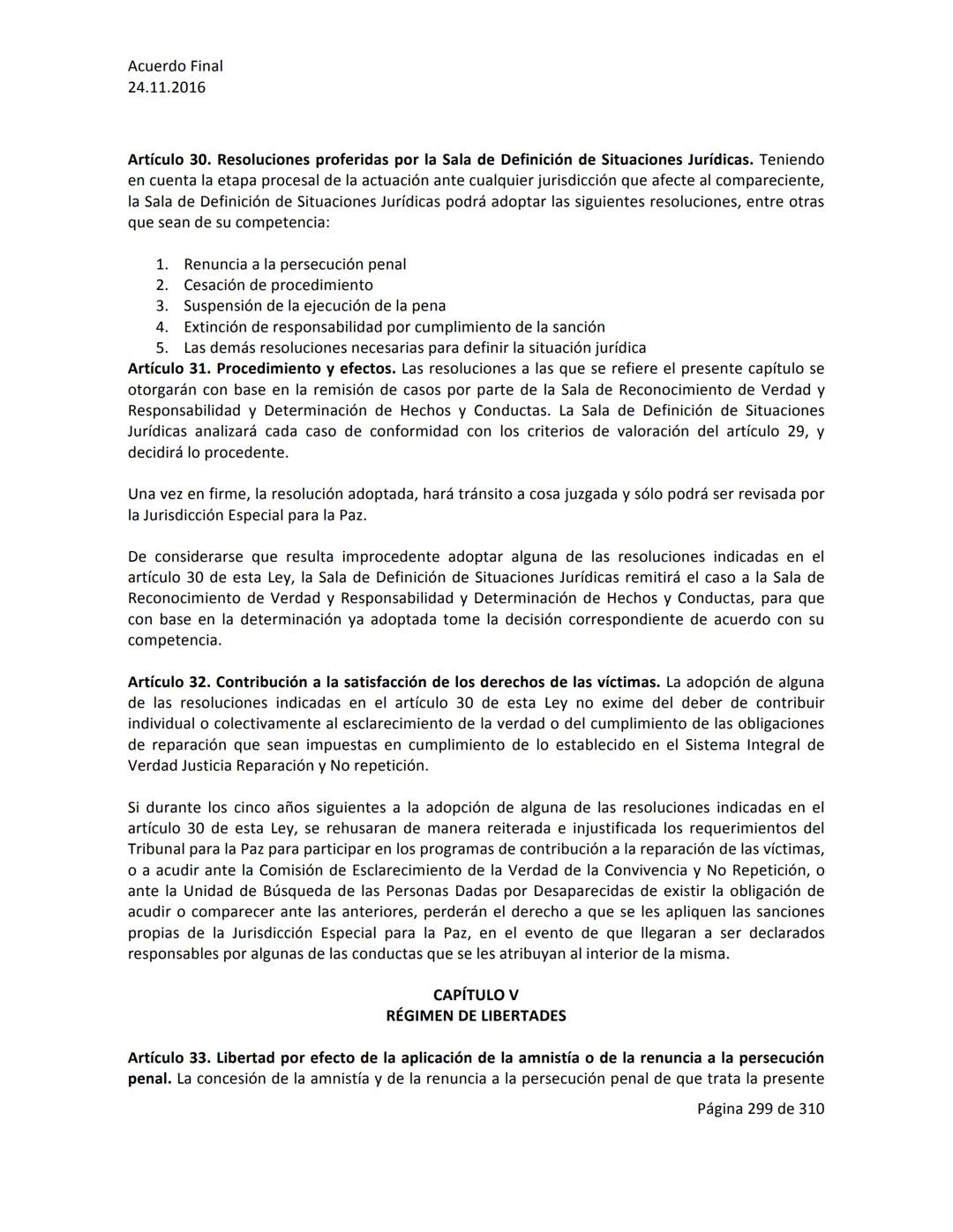 Acuerdo Final
24.11.2016
ACUERDO FINAL PARA LA TERMINACIÓN DEL CONFLICTO Y LA CONSTRUCCIÓN DE UNA PAZ
ESTABLE Y DURADERA
PREÁMBULO
Recordand