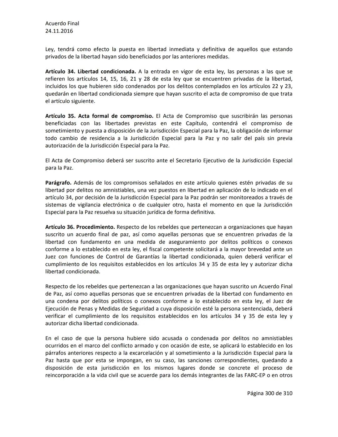Acuerdo Final
24.11.2016
ACUERDO FINAL PARA LA TERMINACIÓN DEL CONFLICTO Y LA CONSTRUCCIÓN DE UNA PAZ
ESTABLE Y DURADERA
PREÁMBULO
Recordand