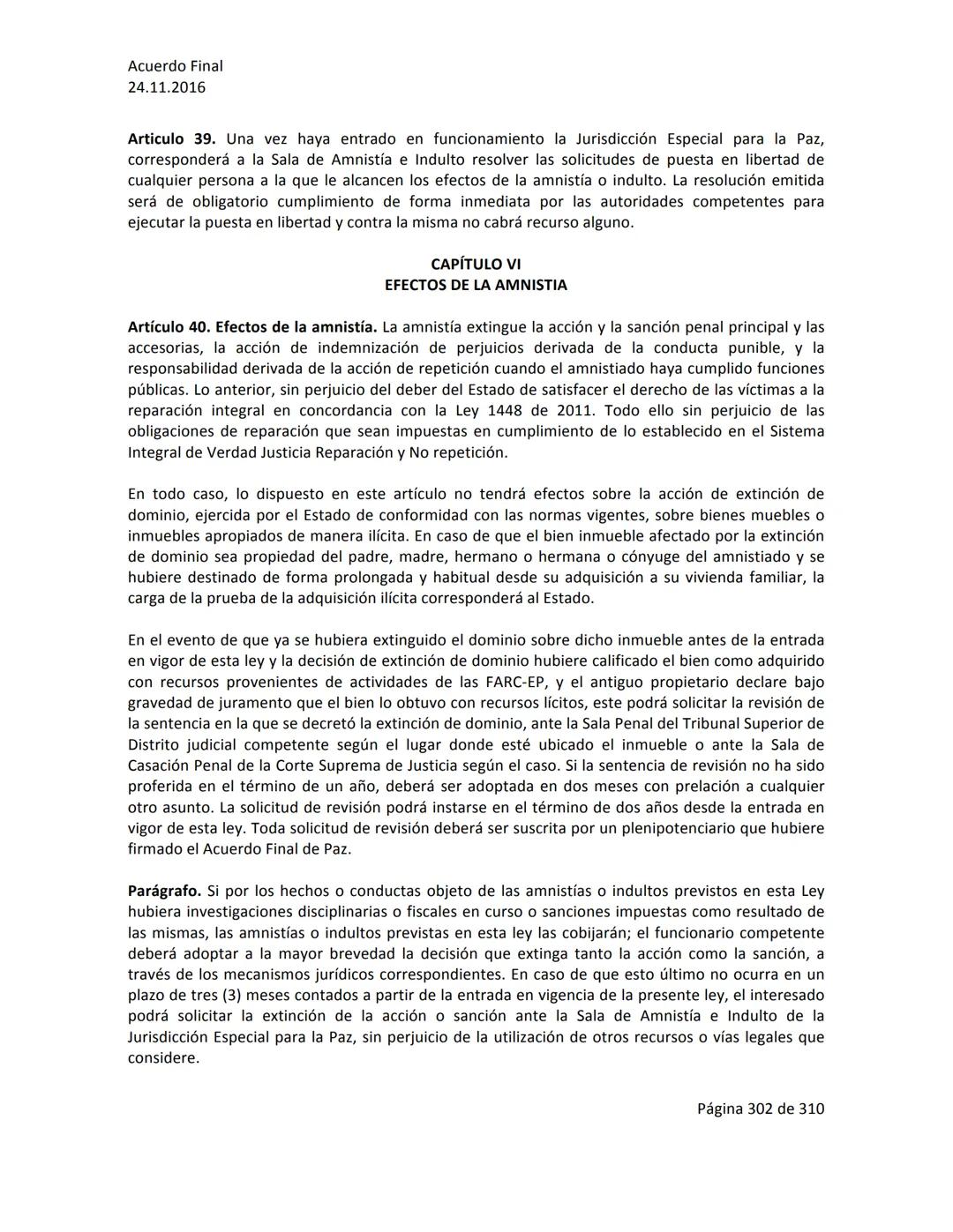 Acuerdo Final
24.11.2016
ACUERDO FINAL PARA LA TERMINACIÓN DEL CONFLICTO Y LA CONSTRUCCIÓN DE UNA PAZ
ESTABLE Y DURADERA
PREÁMBULO
Recordand