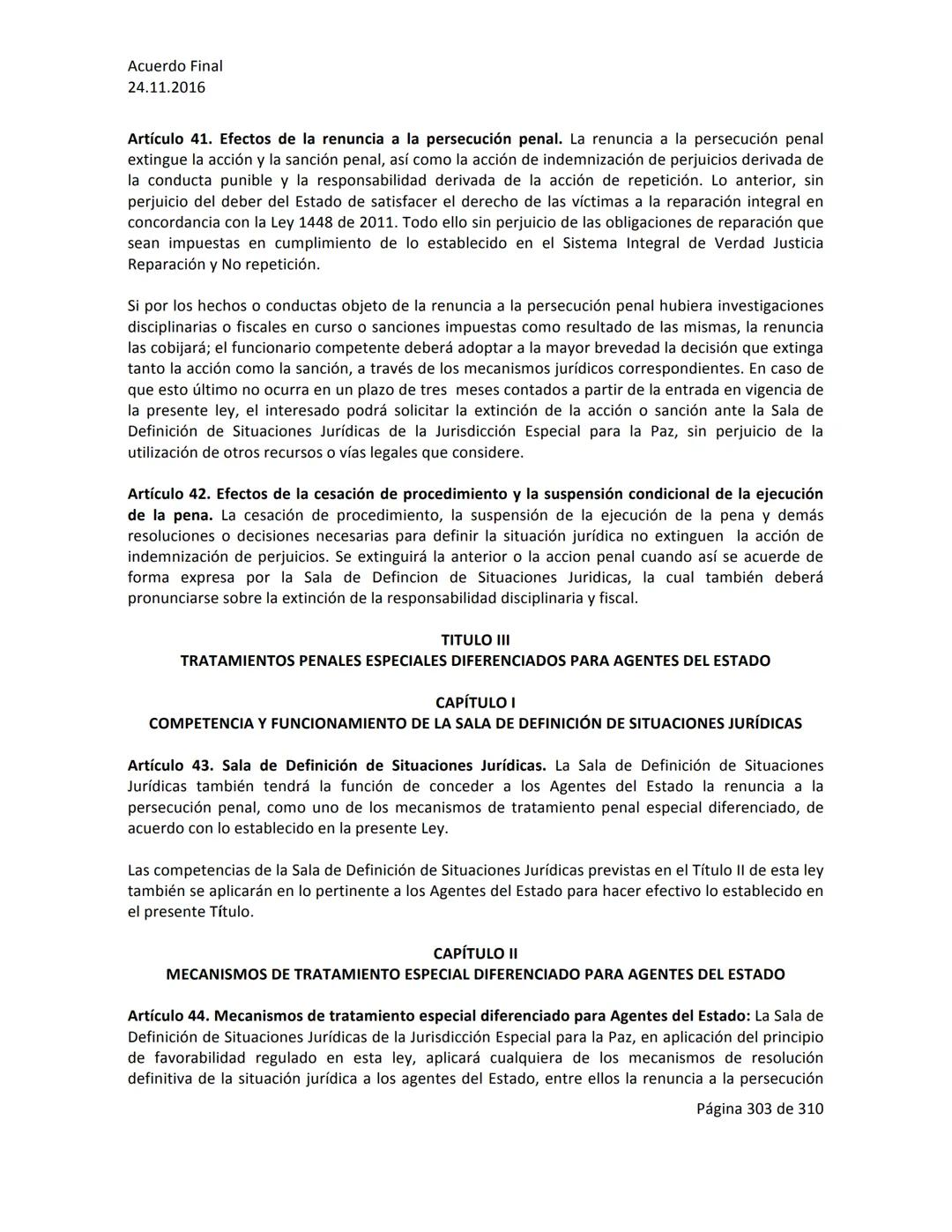 Acuerdo Final
24.11.2016
ACUERDO FINAL PARA LA TERMINACIÓN DEL CONFLICTO Y LA CONSTRUCCIÓN DE UNA PAZ
ESTABLE Y DURADERA
PREÁMBULO
Recordand