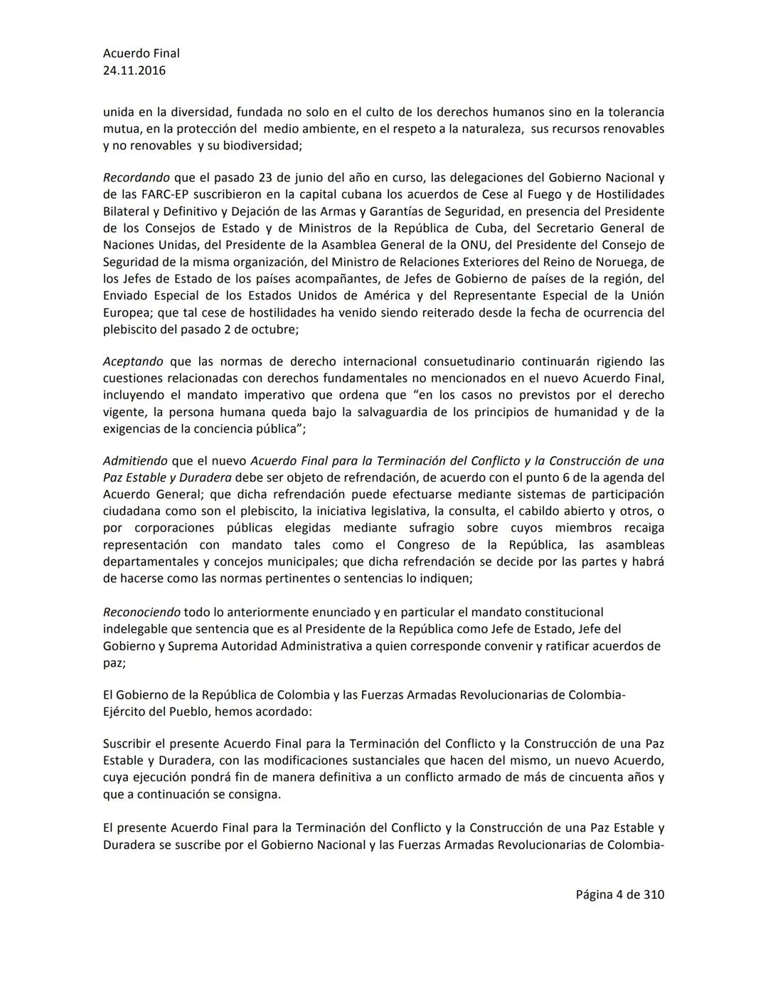 Acuerdo Final
24.11.2016
ACUERDO FINAL PARA LA TERMINACIÓN DEL CONFLICTO Y LA CONSTRUCCIÓN DE UNA PAZ
ESTABLE Y DURADERA
PREÁMBULO
Recordand