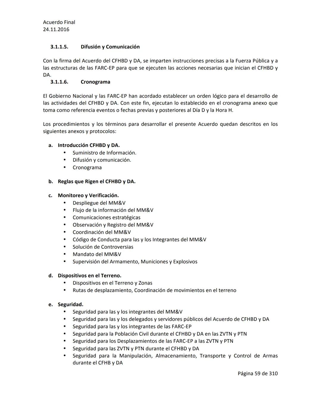 Acuerdo Final
24.11.2016
ACUERDO FINAL PARA LA TERMINACIÓN DEL CONFLICTO Y LA CONSTRUCCIÓN DE UNA PAZ
ESTABLE Y DURADERA
PREÁMBULO
Recordand