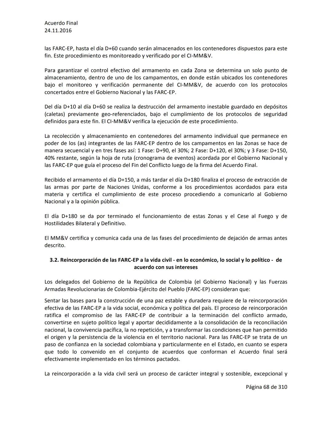 Acuerdo Final
24.11.2016
ACUERDO FINAL PARA LA TERMINACIÓN DEL CONFLICTO Y LA CONSTRUCCIÓN DE UNA PAZ
ESTABLE Y DURADERA
PREÁMBULO
Recordand