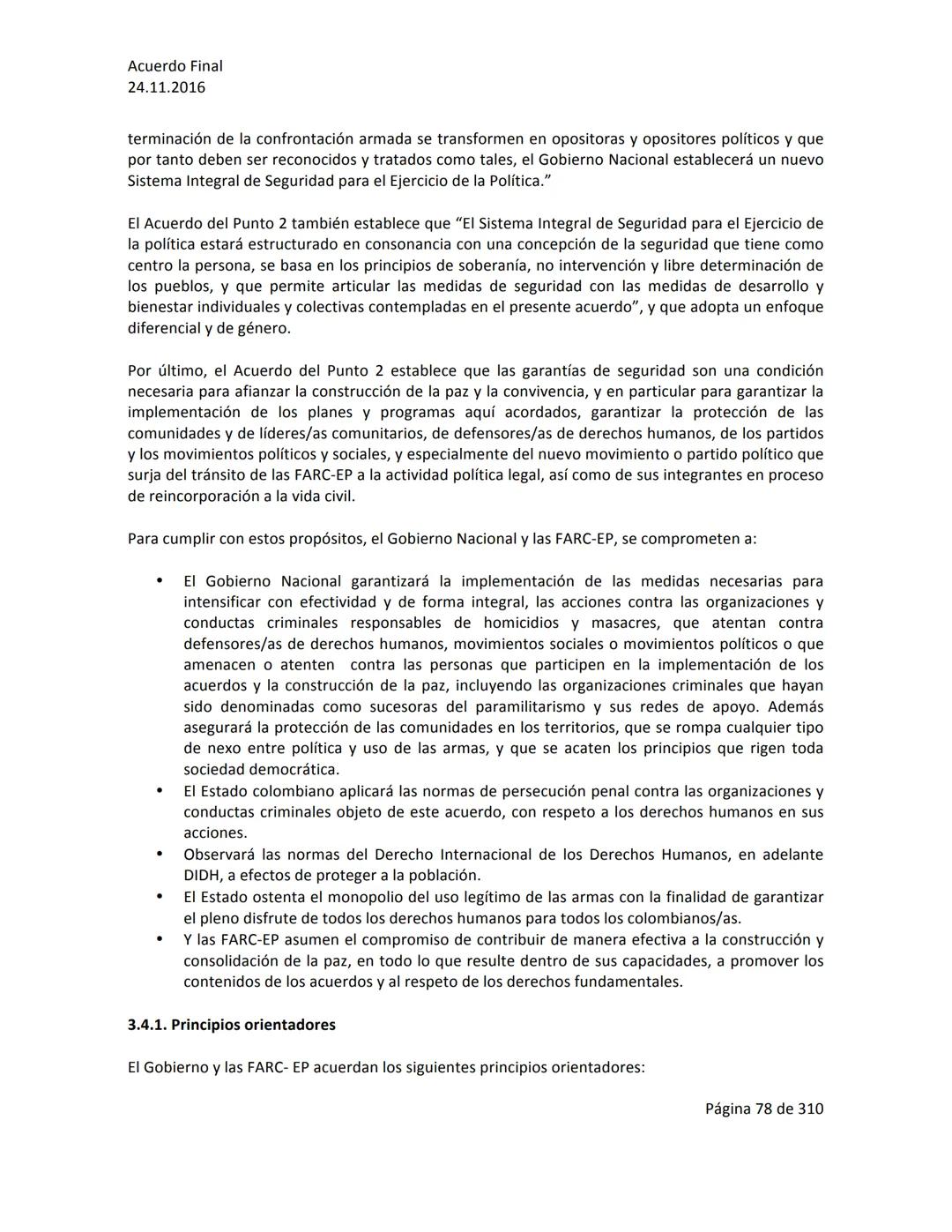 Acuerdo Final
24.11.2016
ACUERDO FINAL PARA LA TERMINACIÓN DEL CONFLICTO Y LA CONSTRUCCIÓN DE UNA PAZ
ESTABLE Y DURADERA
PREÁMBULO
Recordand