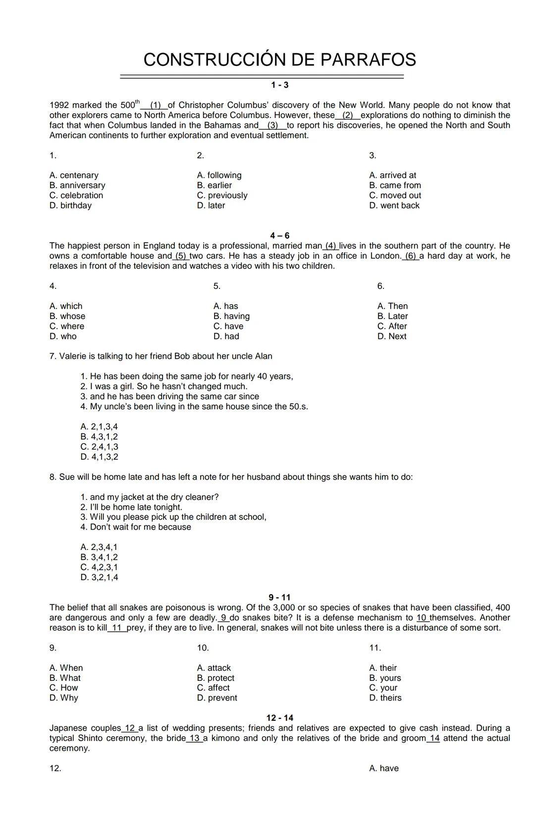 Examen de Estado
Banco de preguntas de ingles
La prueba de ingles se encuentra organizada en los siguientes grupos de preguntas:
• Construc