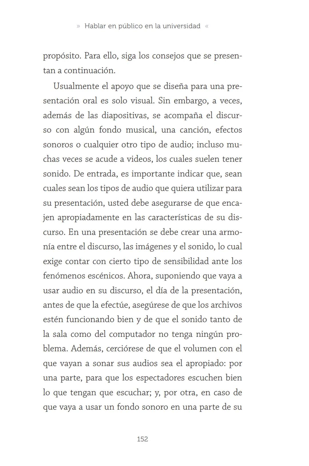 HABLAR EN
PÚBLICO EN LA
UNIVERSIDAD HABLAR EN
PÚBLICO EN LA
UNIVERSIDAD
Un manual para desenvolverse
ante una audiencia
John Moya Barreto
H