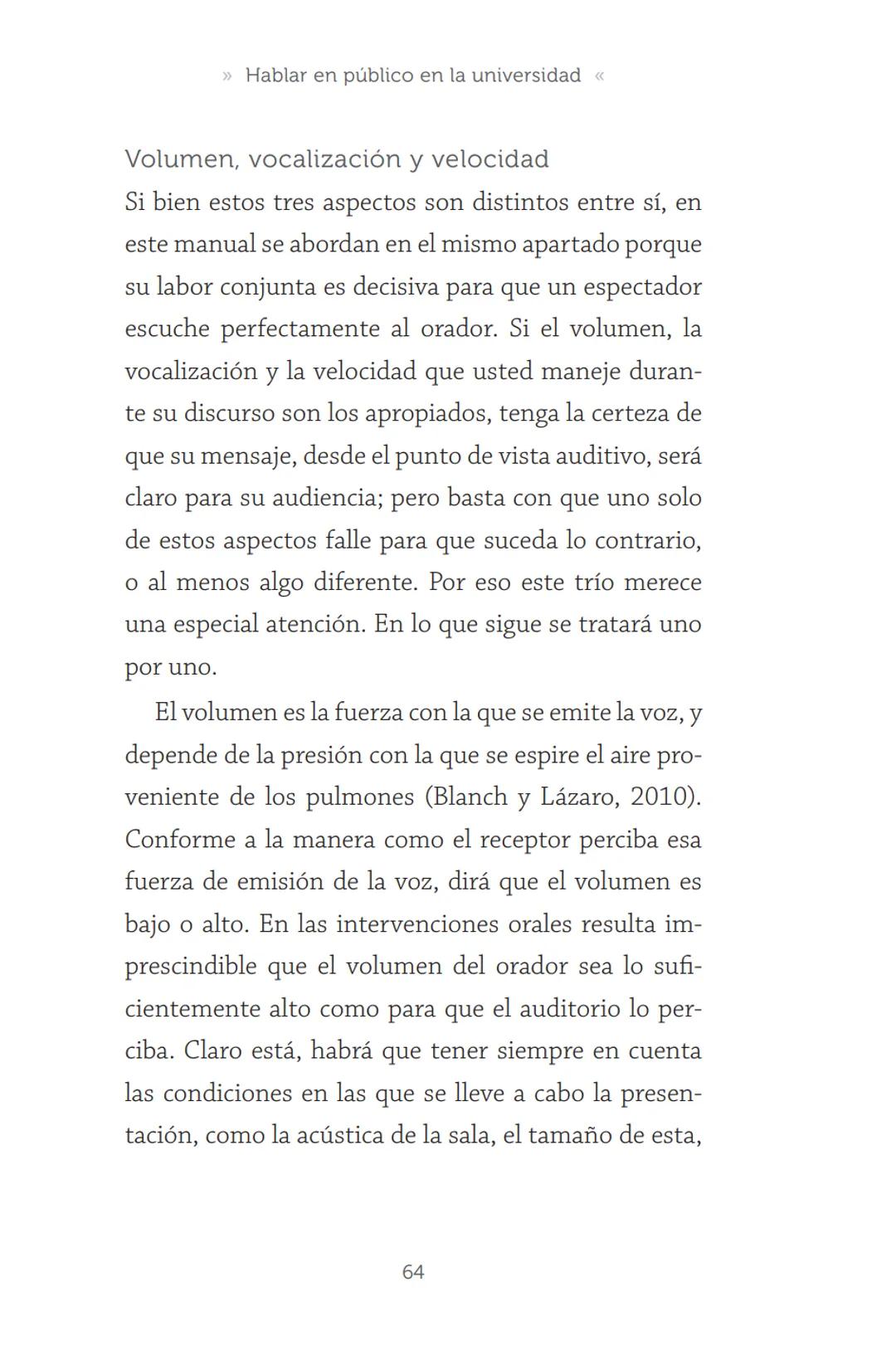 HABLAR EN
PÚBLICO EN LA
UNIVERSIDAD HABLAR EN
PÚBLICO EN LA
UNIVERSIDAD
Un manual para desenvolverse
ante una audiencia
John Moya Barreto
H