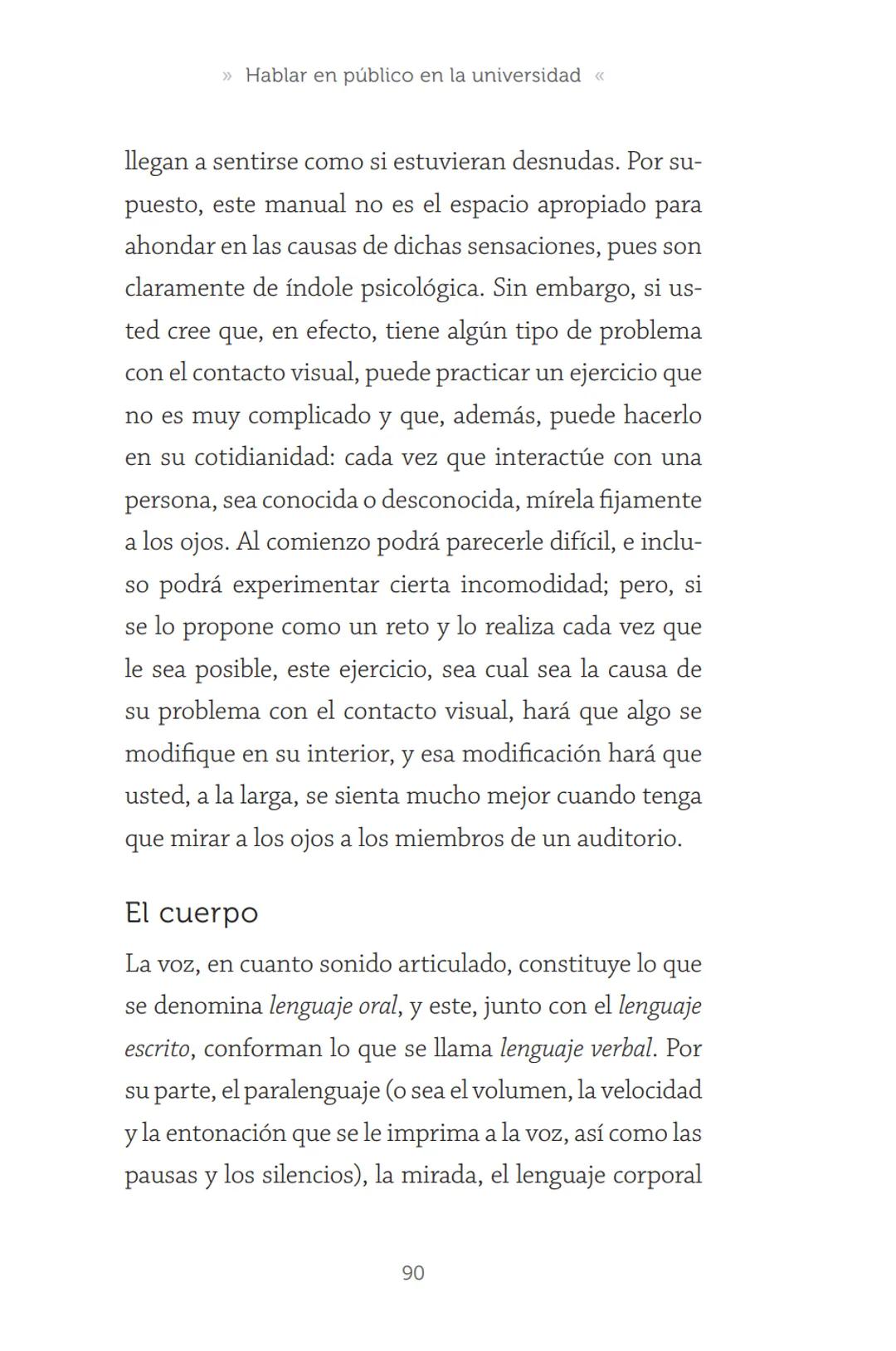 HABLAR EN
PÚBLICO EN LA
UNIVERSIDAD HABLAR EN
PÚBLICO EN LA
UNIVERSIDAD
Un manual para desenvolverse
ante una audiencia
John Moya Barreto
H