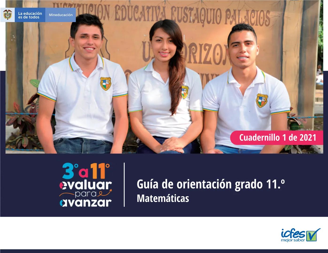 La educación
es de todos
MineducaciónINSTITUCIÓN EDUCATIVA EUSTAQUIO PALACIOS
URIZON
Cuadernillo 1 de 2021
3° a 11°
evaluar
para
avanzar
Guí