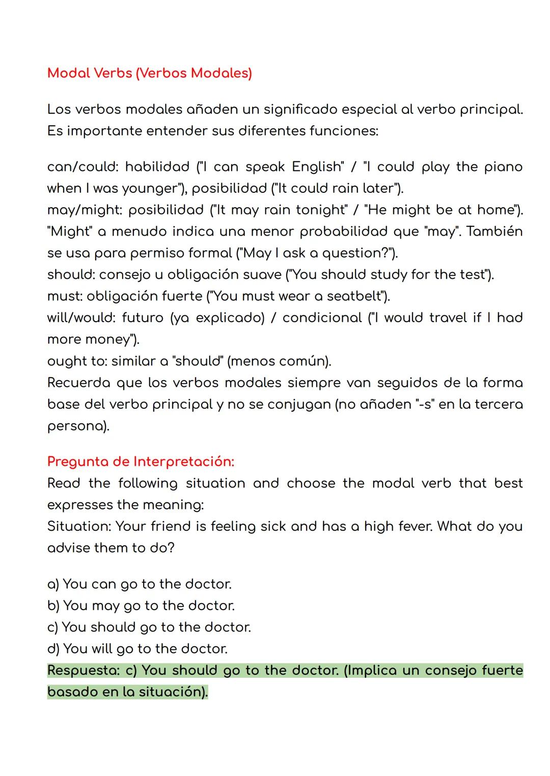 Modal Verbs (Verbos Modales)
Los verbos modales añaden un significado especial al verbo principal.
Es importante entender sus diferentes fun