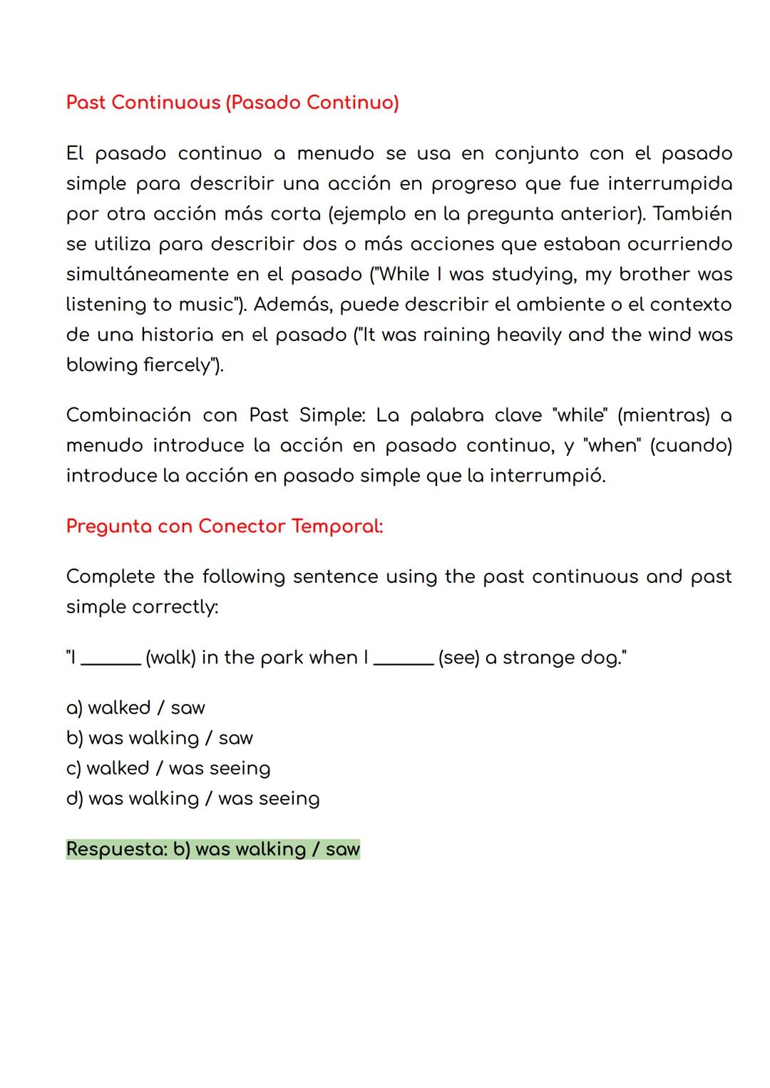 # Past Continuous (Pasado Continuo)
El pasado continuo a menudo se usa en conjunto con el pasado simple para describir una acción en progre