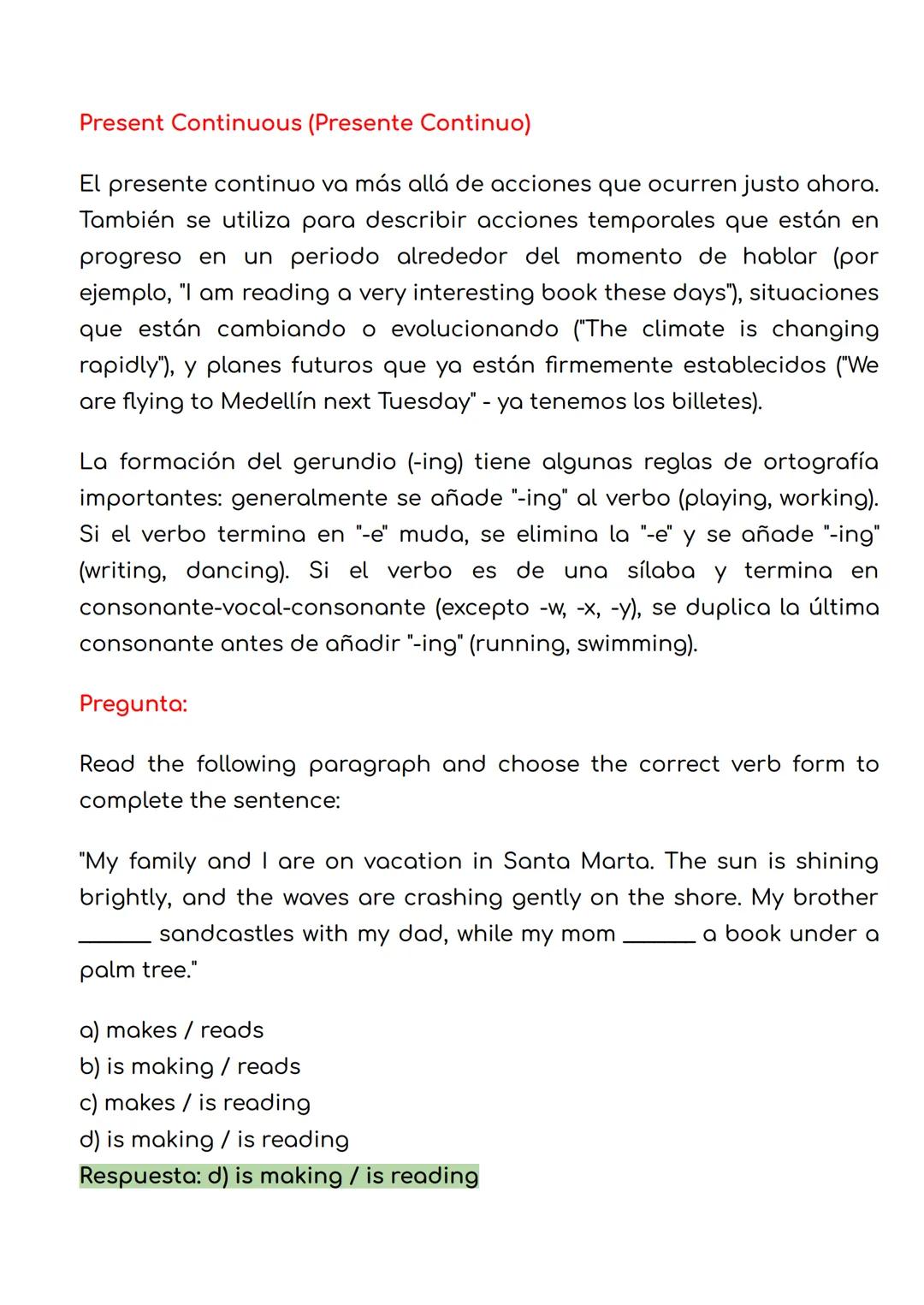 # Present Continuous (Presente Continuo)
El presente continuo va más allá de acciones que ocurren justo ahora. También se utiliza para desc