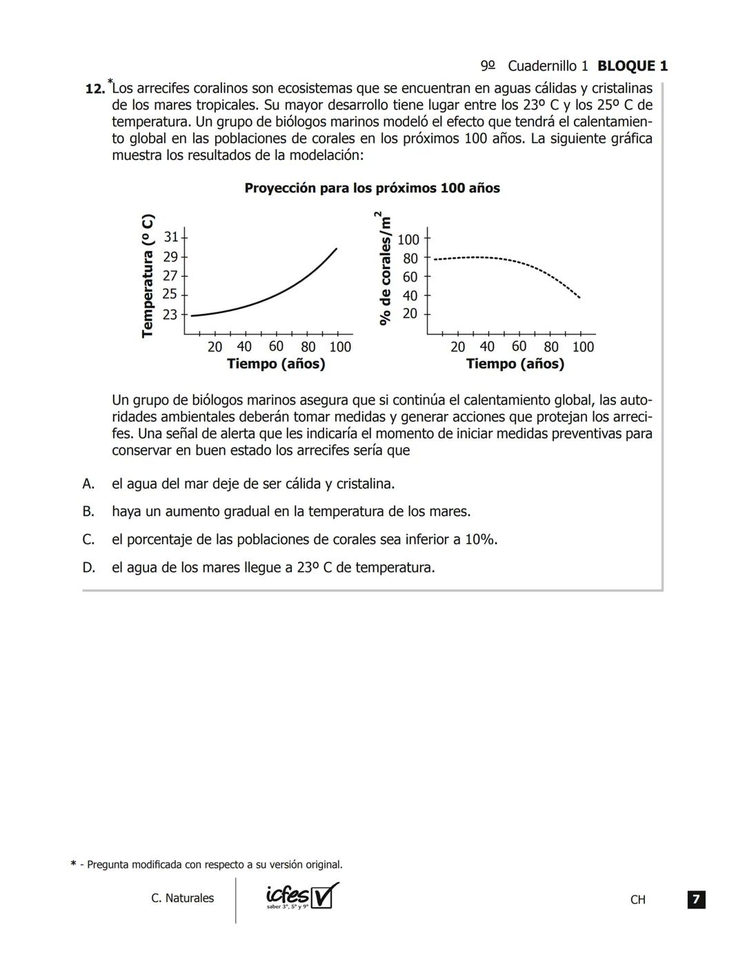 icfes V
saber 3º, 5º y 9°
CUADERNILLO
DE PREGUNTAS
SABER 3º, 5º y 9° 2012
Cuadernillo de prueba
Ciencias naturales
9° grado Presidente de la