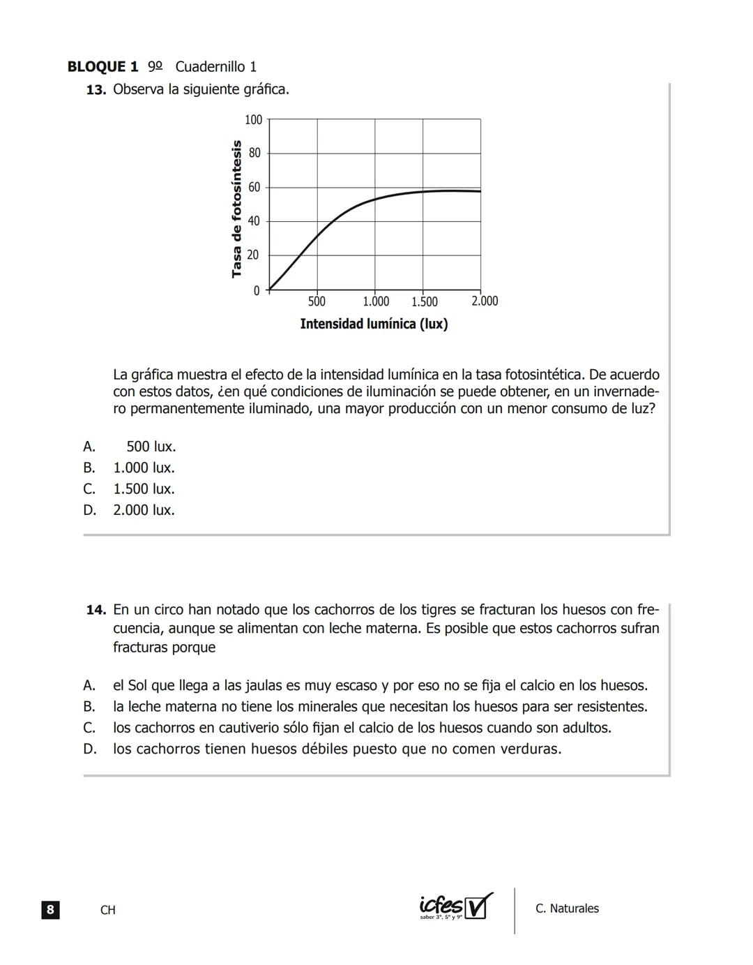 icfes V
saber 3º, 5º y 9°
CUADERNILLO
DE PREGUNTAS
SABER 3º, 5º y 9° 2012
Cuadernillo de prueba
Ciencias naturales
9° grado Presidente de la