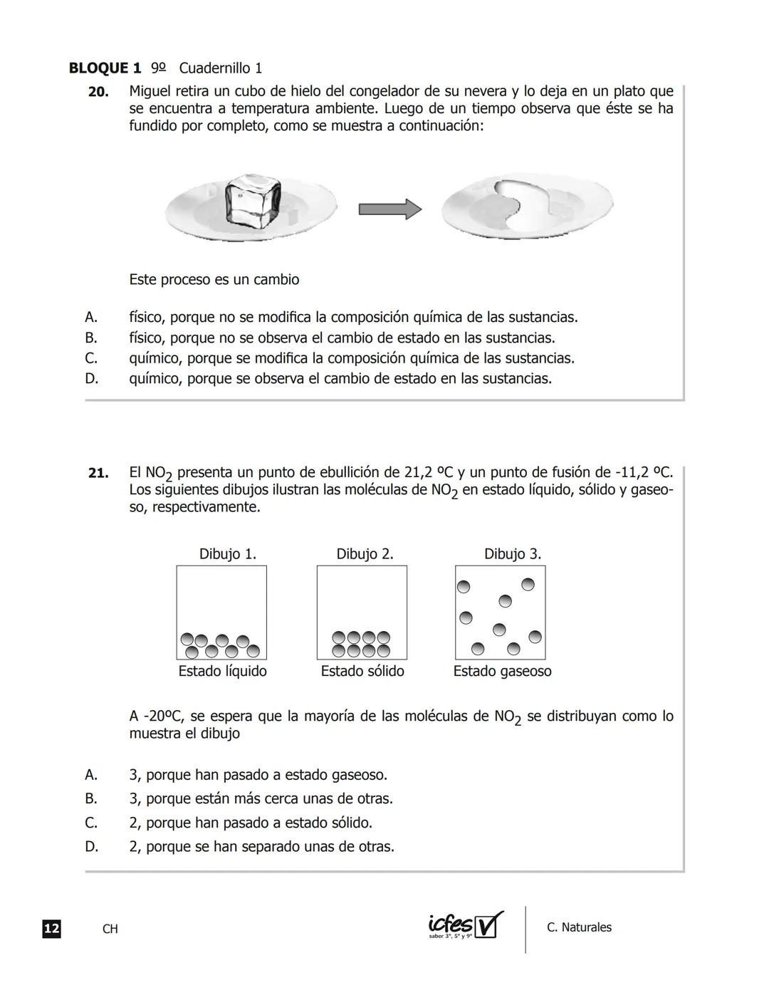 icfes V
saber 3º, 5º y 9°
CUADERNILLO
DE PREGUNTAS
SABER 3º, 5º y 9° 2012
Cuadernillo de prueba
Ciencias naturales
9° grado Presidente de la