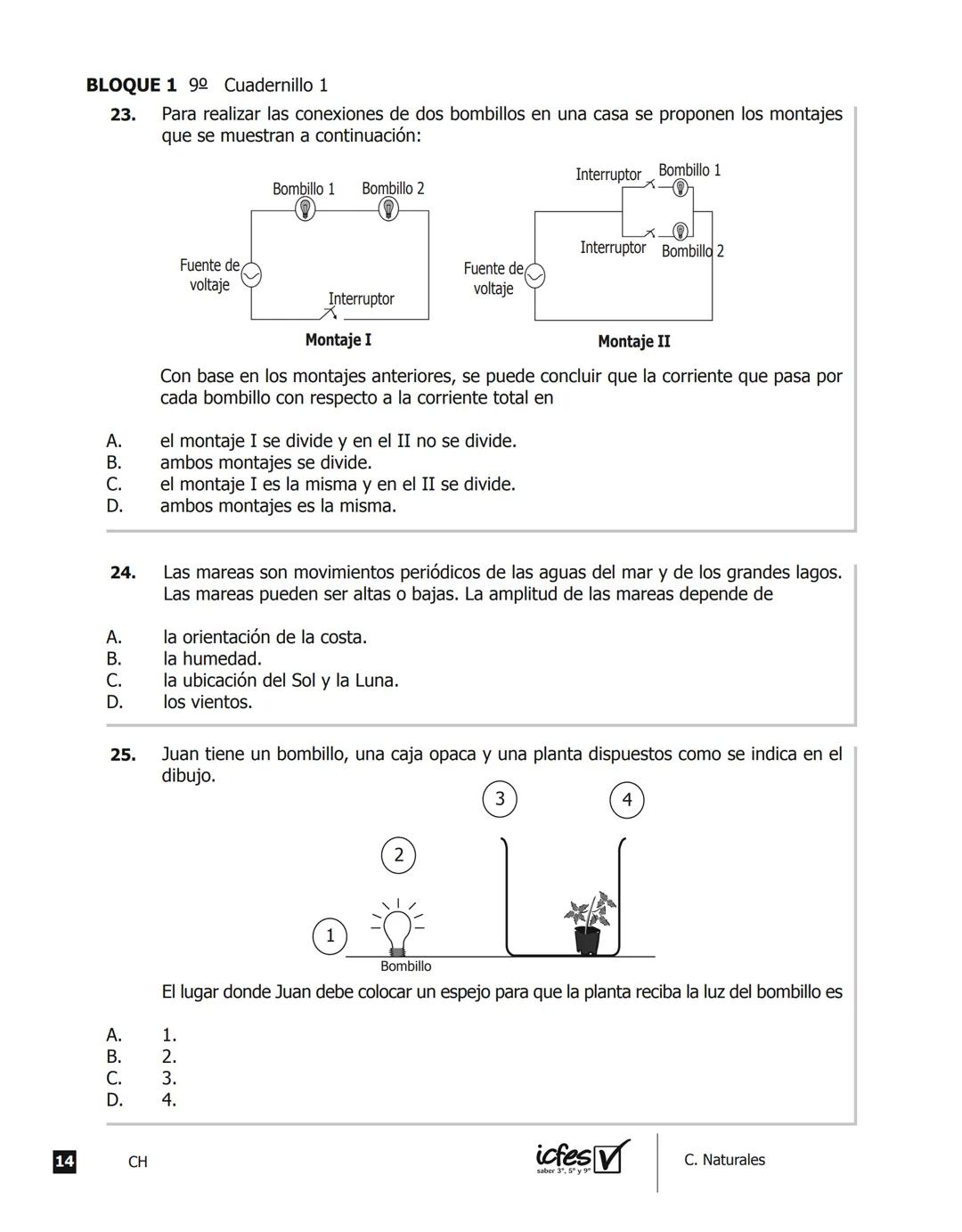 icfes V
saber 3º, 5º y 9°
CUADERNILLO
DE PREGUNTAS
SABER 3º, 5º y 9° 2012
Cuadernillo de prueba
Ciencias naturales
9° grado Presidente de la