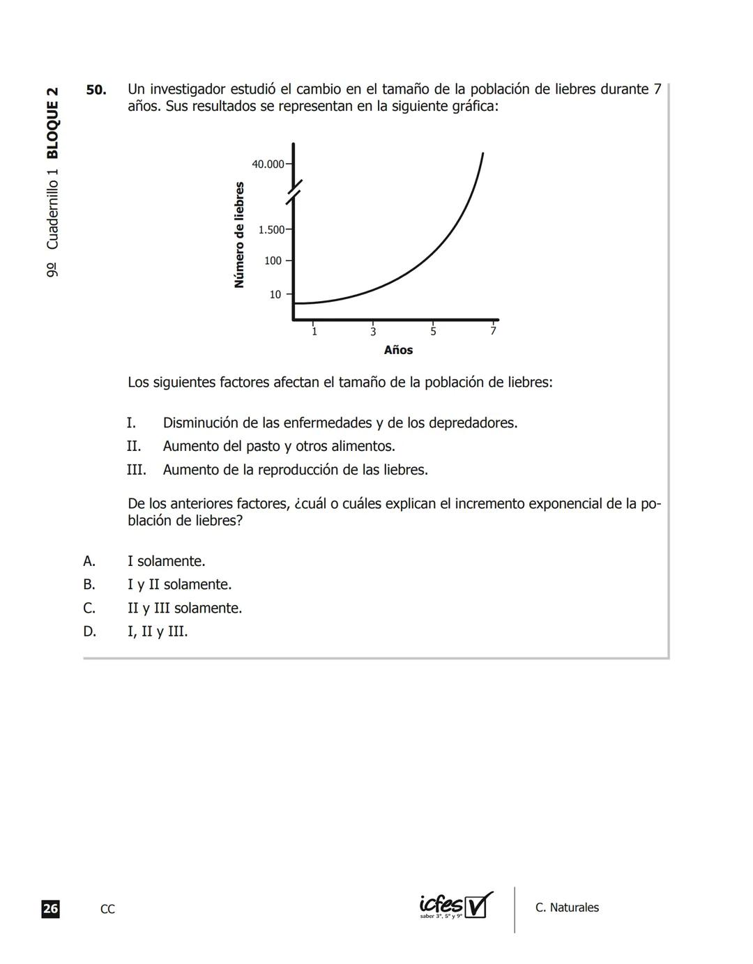icfes V
saber 3º, 5º y 9°
CUADERNILLO
DE PREGUNTAS
SABER 3º, 5º y 9° 2012
Cuadernillo de prueba
Ciencias naturales
9° grado Presidente de la