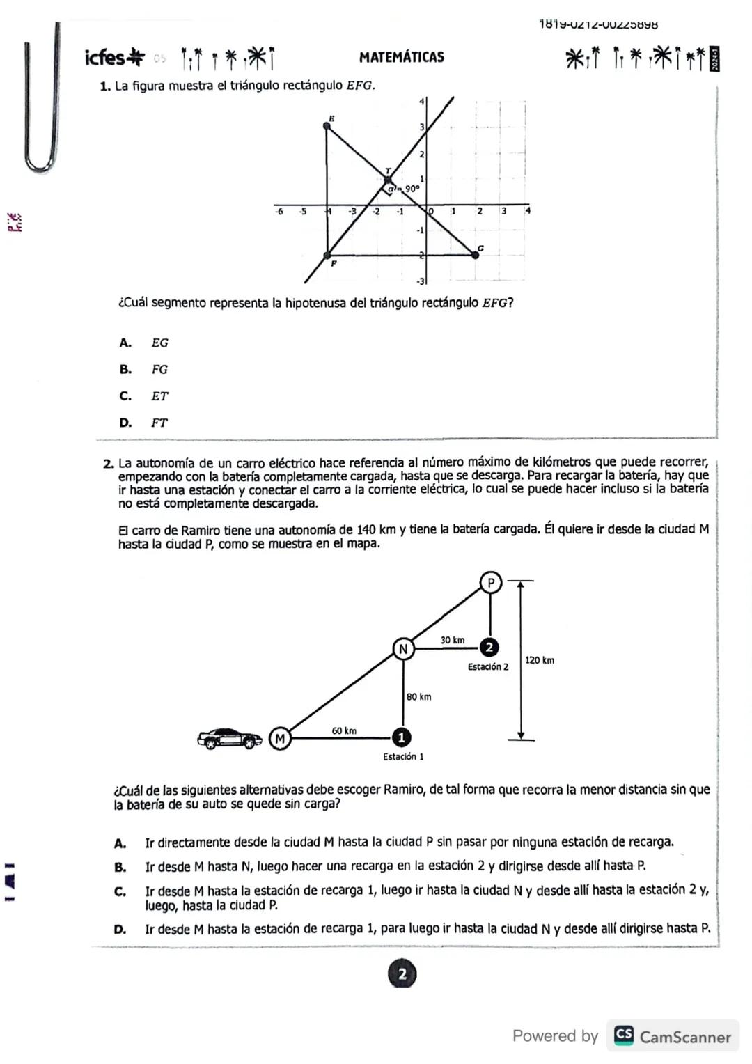 1819-0212-00225898
U
icfesos 11**
MATEMÁTICAS
*****
1. La figura muestra el triángulo rectángulo EFG.
¿Cuál segmento representa la hipotenus