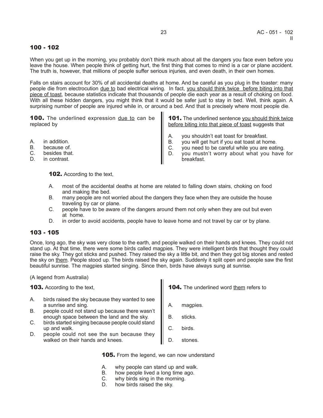 18
AC-051 - 102
II
Prueba de Inglés
CONSTRUCCIÓN DE ORACIONES
En el enunciado de estas preguntas se plantea una situación. A partir de ésta,