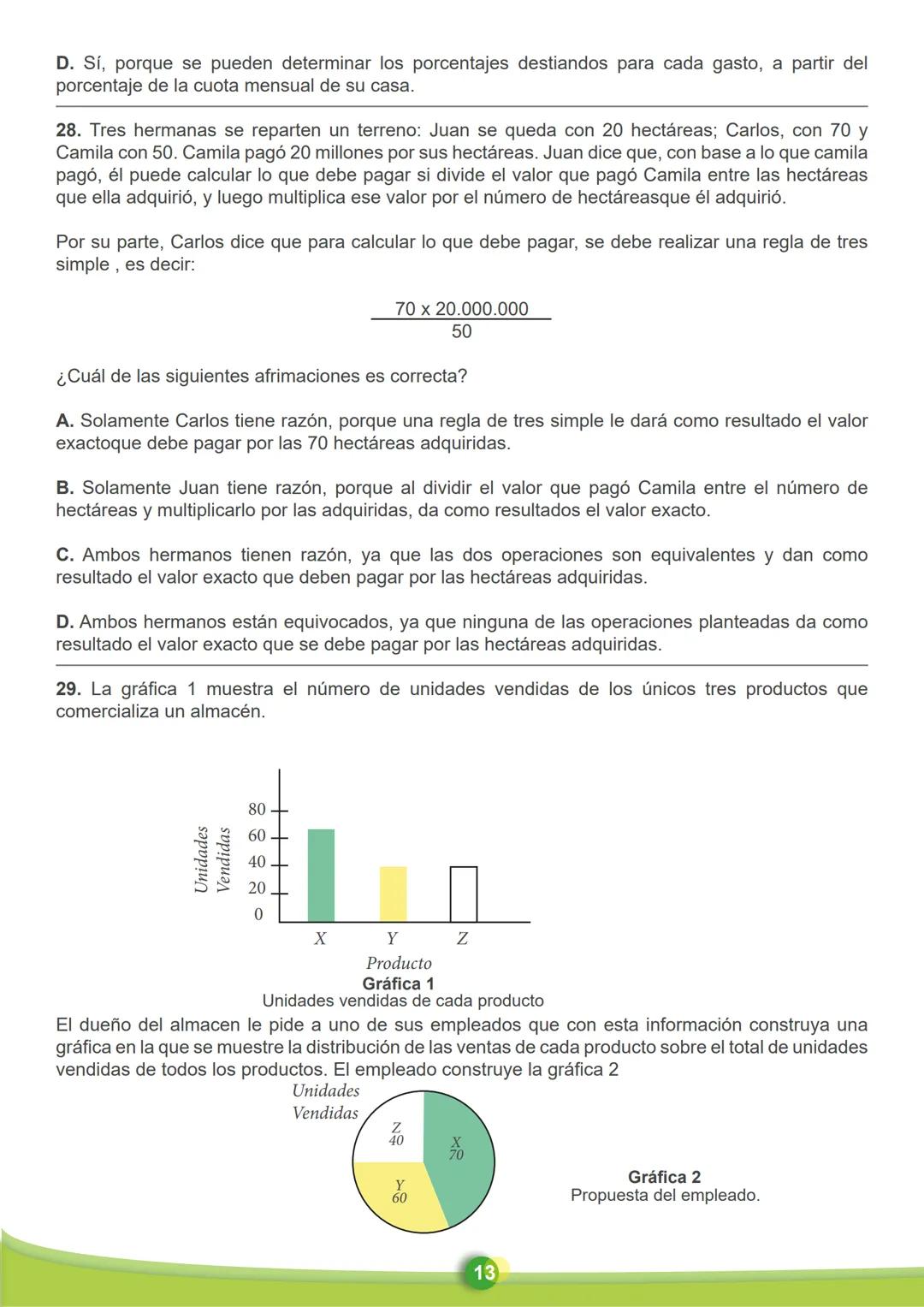 MATEMÁTICAS
26. En la tabla se registran los materiales necesarios para la construcción de un muro, y en la
gráfica el costo total acumulado