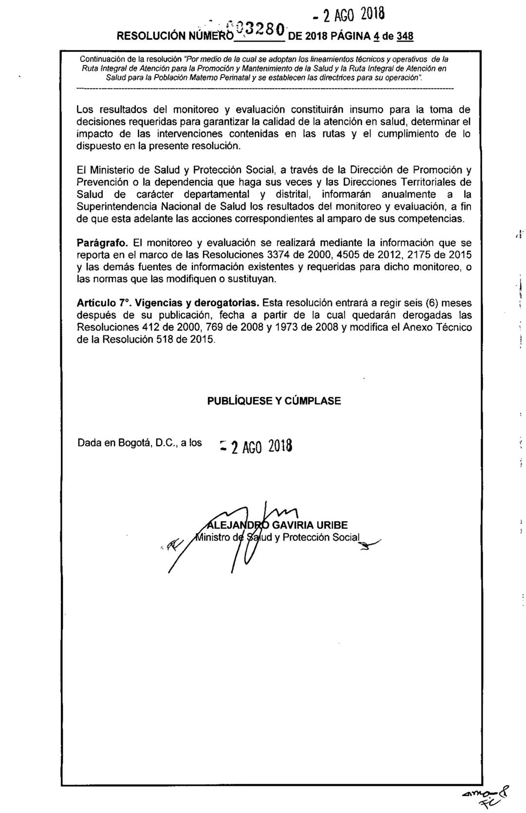 REPÚBLICA DE COLOMBIA
MINISTERIO DE SALUD Y PROTECCIÓN SOCIAL
RESOLUCIÓN NÚMER603280 DE 2018
2 AGO 2018
Por medio de la cual se adoptan los