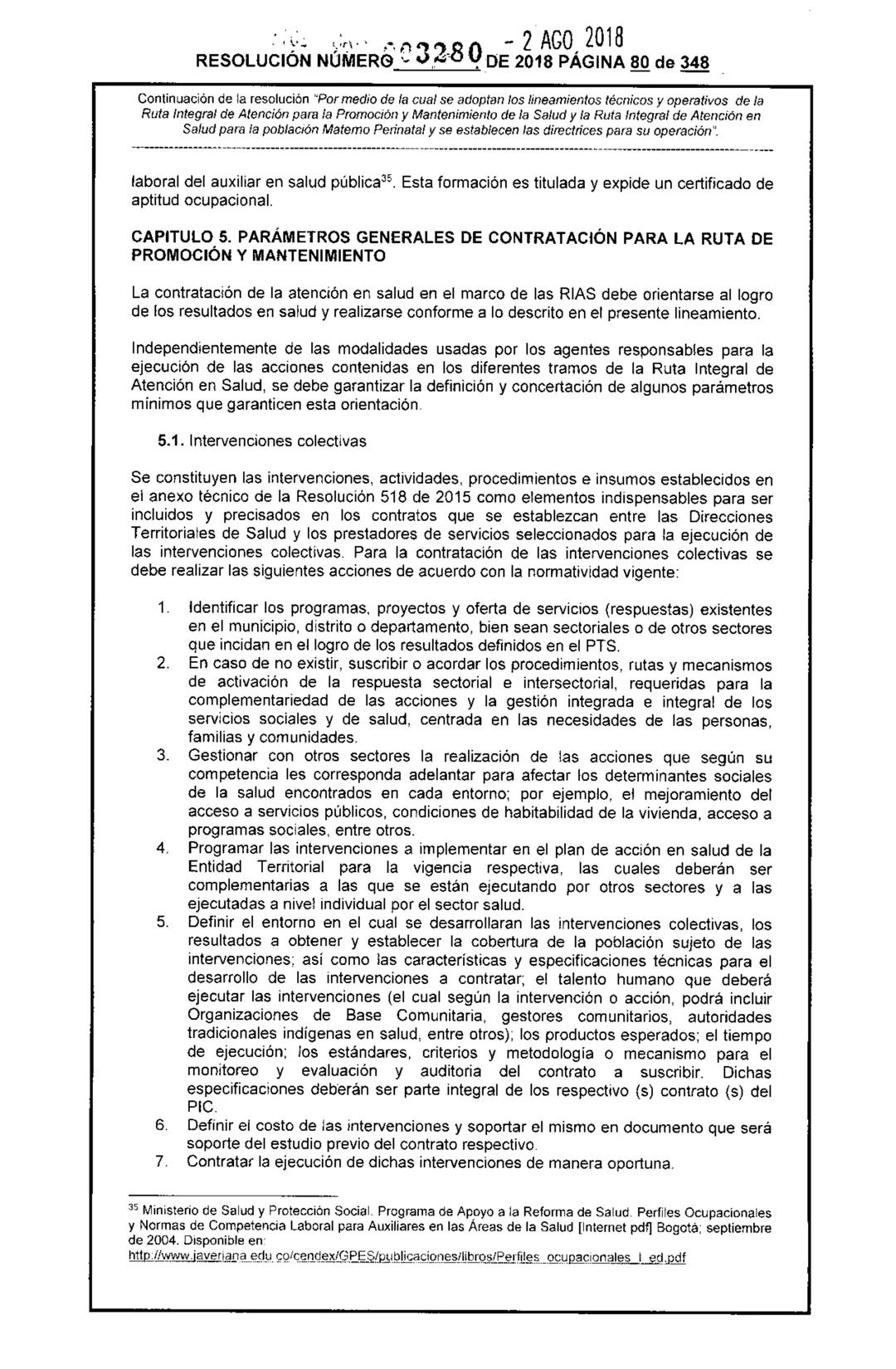 REPÚBLICA DE COLOMBIA
MINISTERIO DE SALUD Y PROTECCIÓN SOCIAL
RESOLUCIÓN NÚMER603280 DE 2018
2 AGO 2018
Por medio de la cual se adoptan los