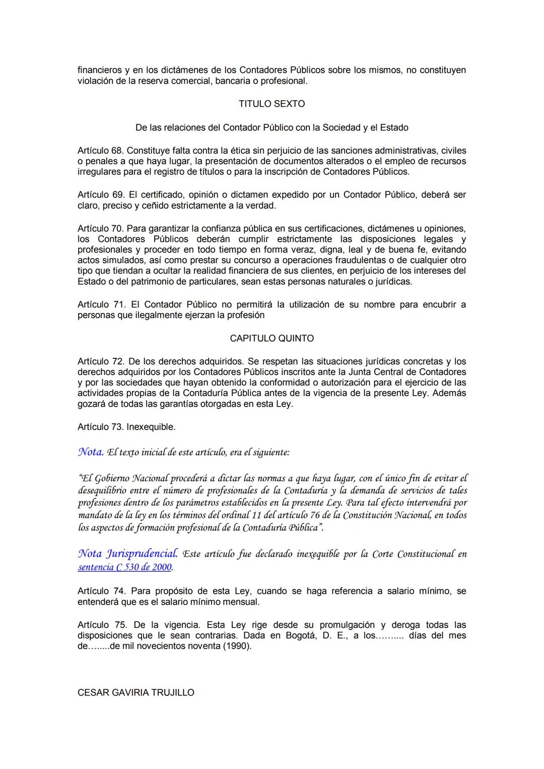 CONGRESO DE LA REPÚBLICA
LEY 43 DE 1990
(Diciembre 13)
Por la cual se adiciona la Ley 145 de 1960, reglamentaria de la profesión de Contador