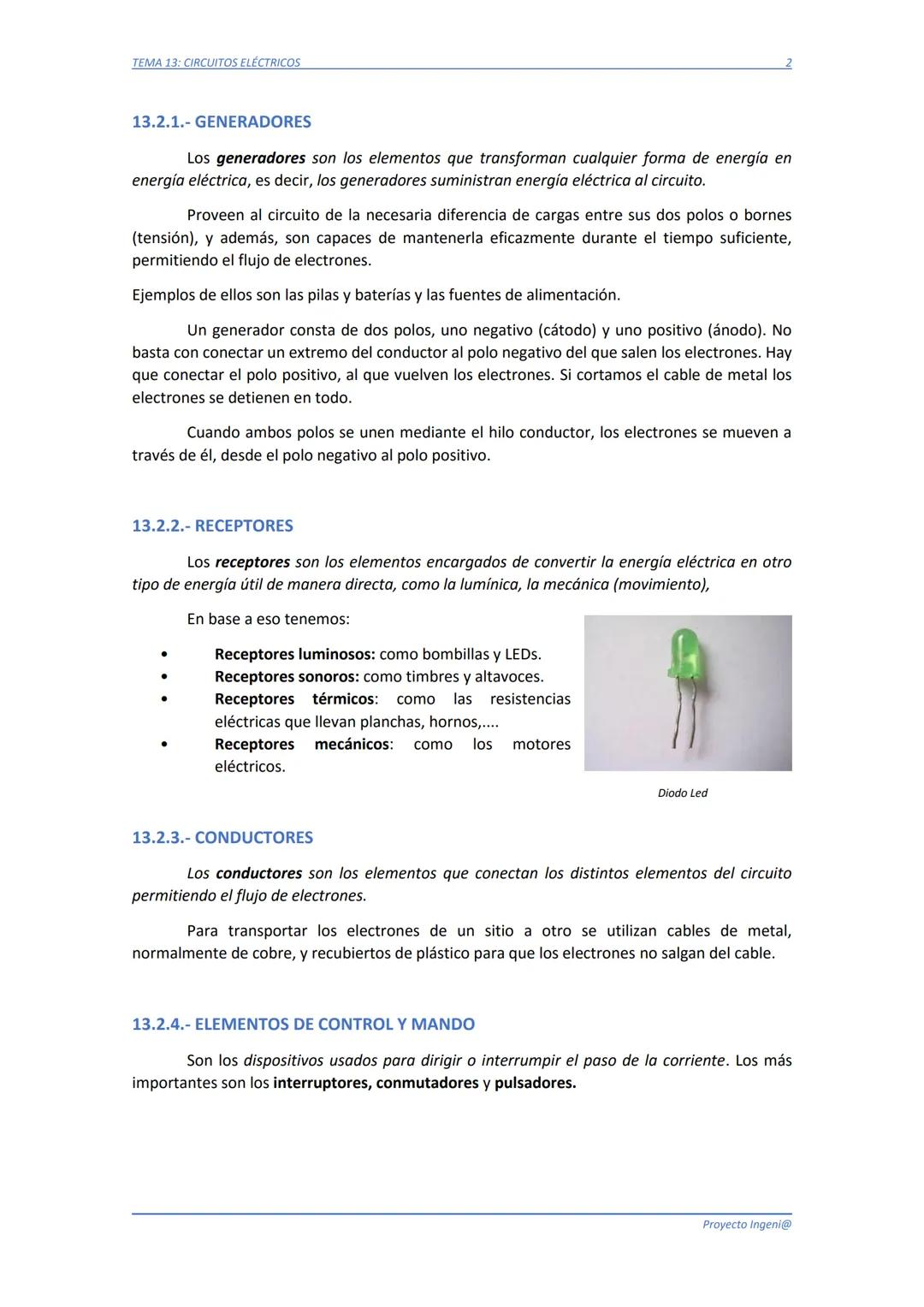 TEMA 13: CIRCUITOS ELÉCTRICOS
TEMA 13: CIRCUITOS ELÉCTRICOS
13.1.- ¿QUÉ ES UN CIRCUITO ELÉCTRICO?
Un circuito eléctrico es un conjunto de el